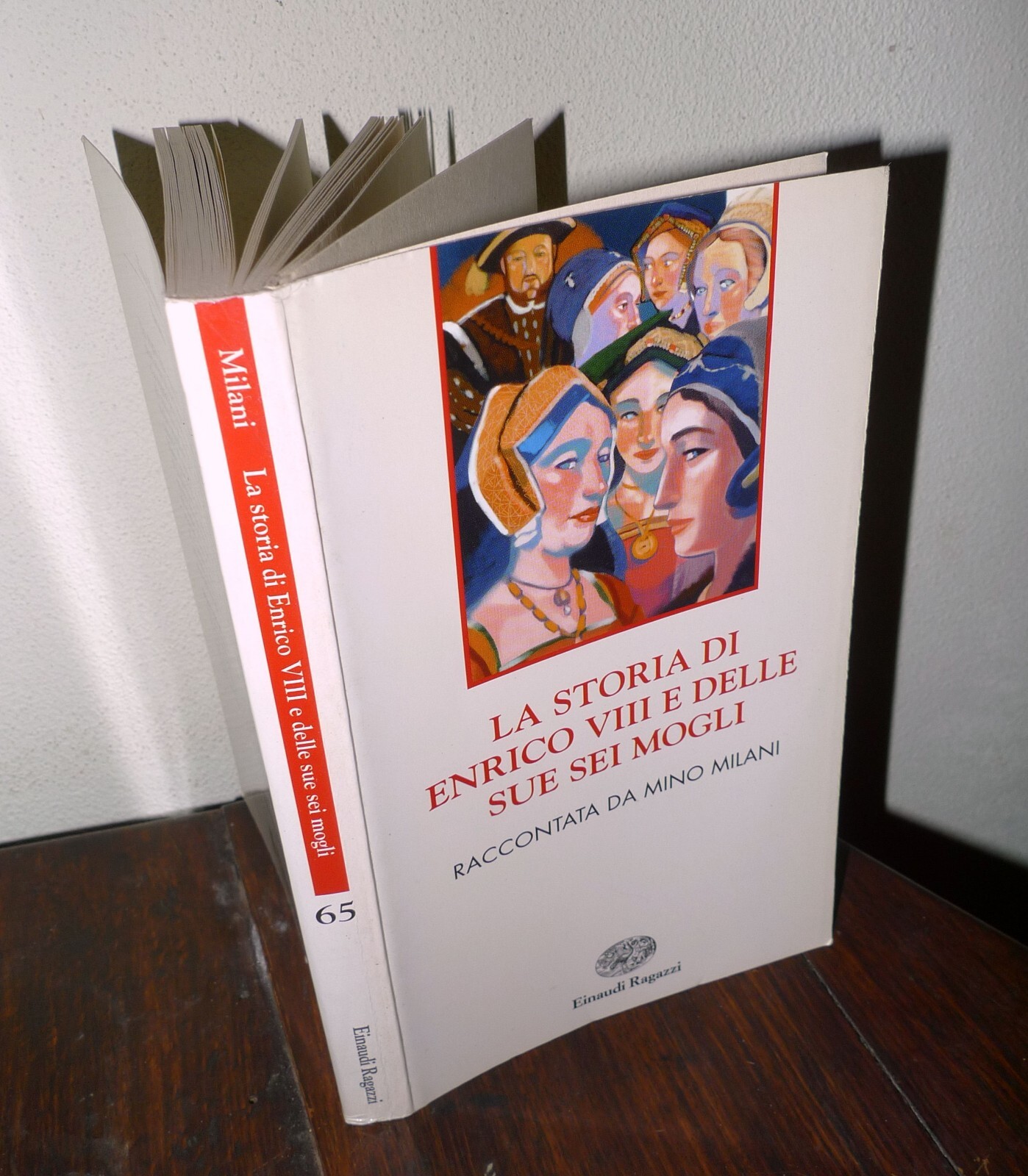 Mino Milani,LA STORIA DI ENRICO VIII E DELLE SUE SEI …