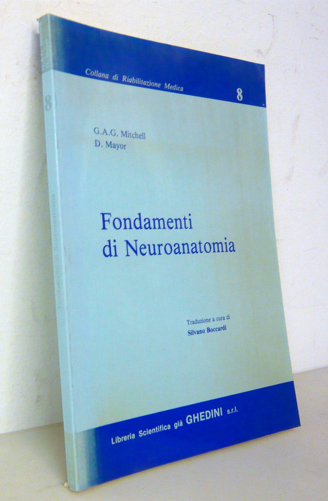 Mitchell/Mayor,FONDAMENTI DI NEUROANATOMIA,1981[medicina,manuale,riabilitazione