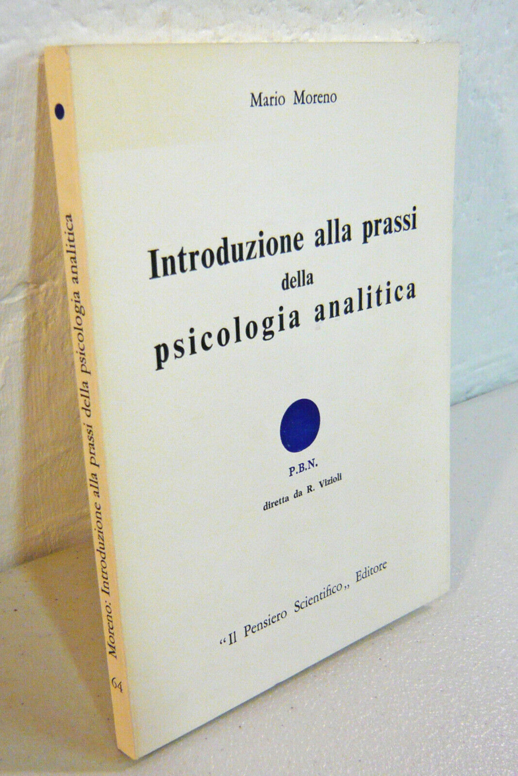 Moreno,INTRODUZIONE ALLA PRASSI DELLA PSICOLOGIA ANALITICA,1978[psichiatria