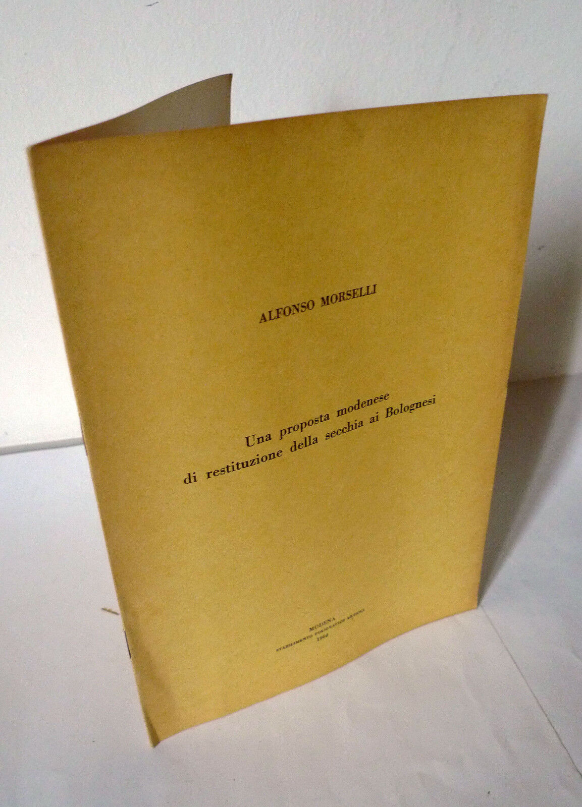 Morselli,UNA PROPOSTA MODENESE DI RESTITUZIONE DELLA SECCHIA AI BOLOGNESI,1960