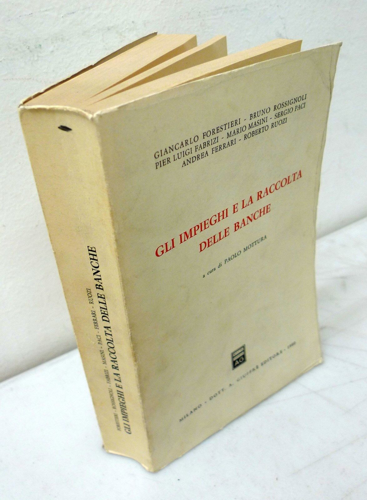 Mottura,GLI IMPIEGHI E LA RACCOLTA DELLE BANCHE,1980 Giuffrè[economia