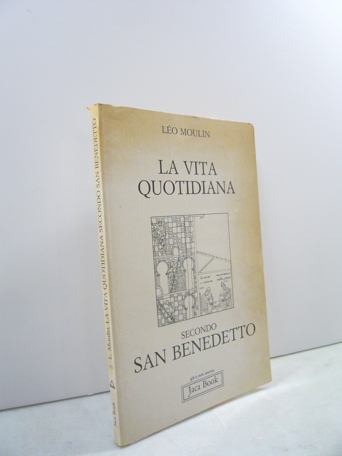 Mulin, LA VITA QUOTIDIANA SECONDO SAN BENEDETTO, Jack book 1991