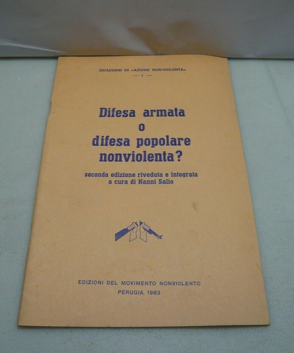 Nanni Salio,DIFESA ARMATA O DIFESA POPOLARE NONVIOLENTA?,Perugia,1983