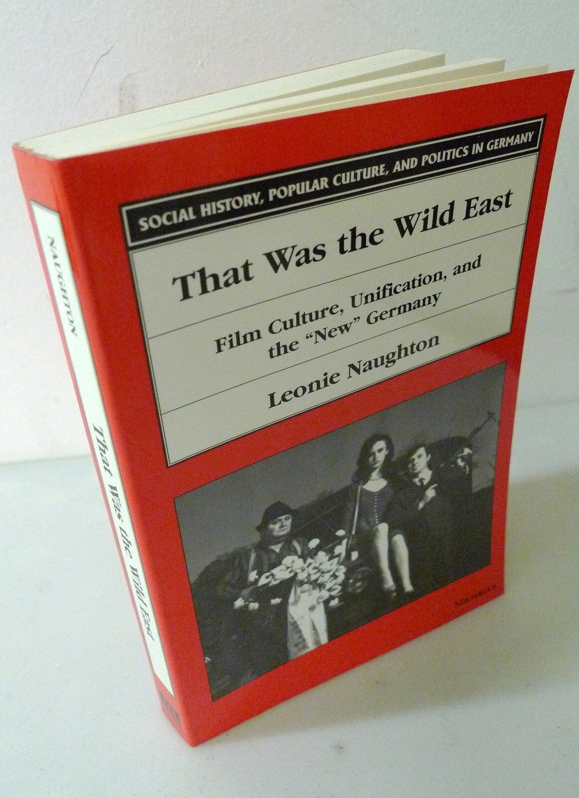 Naughton,THAT WAS THE WILD EAST.FILM CULTURE,NEW GERMANY,'02[cinema,Germania Est