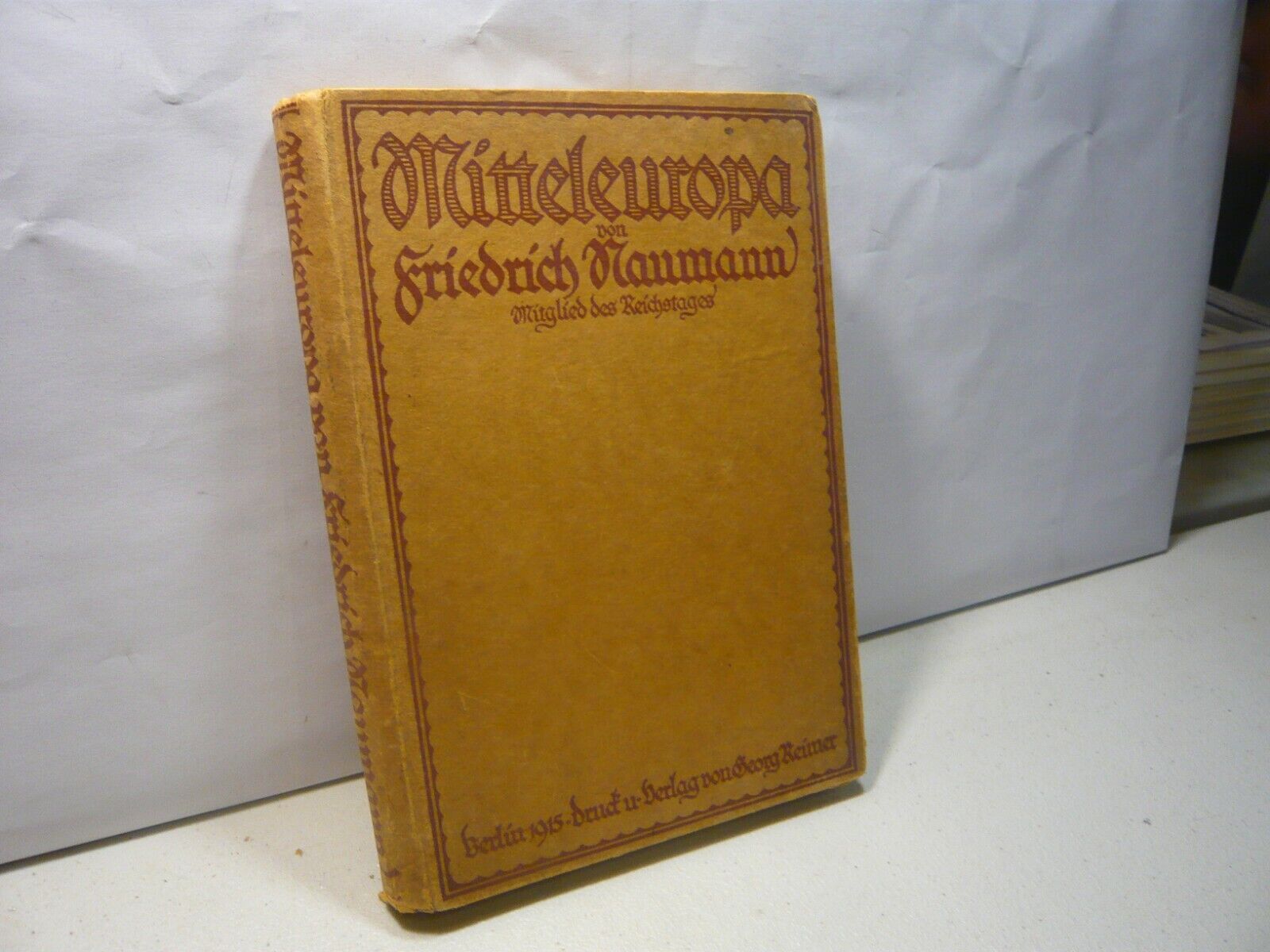 Naumann,MITTELEUROPA. Mitglied des Reichstages, Berlino 1915[politica
