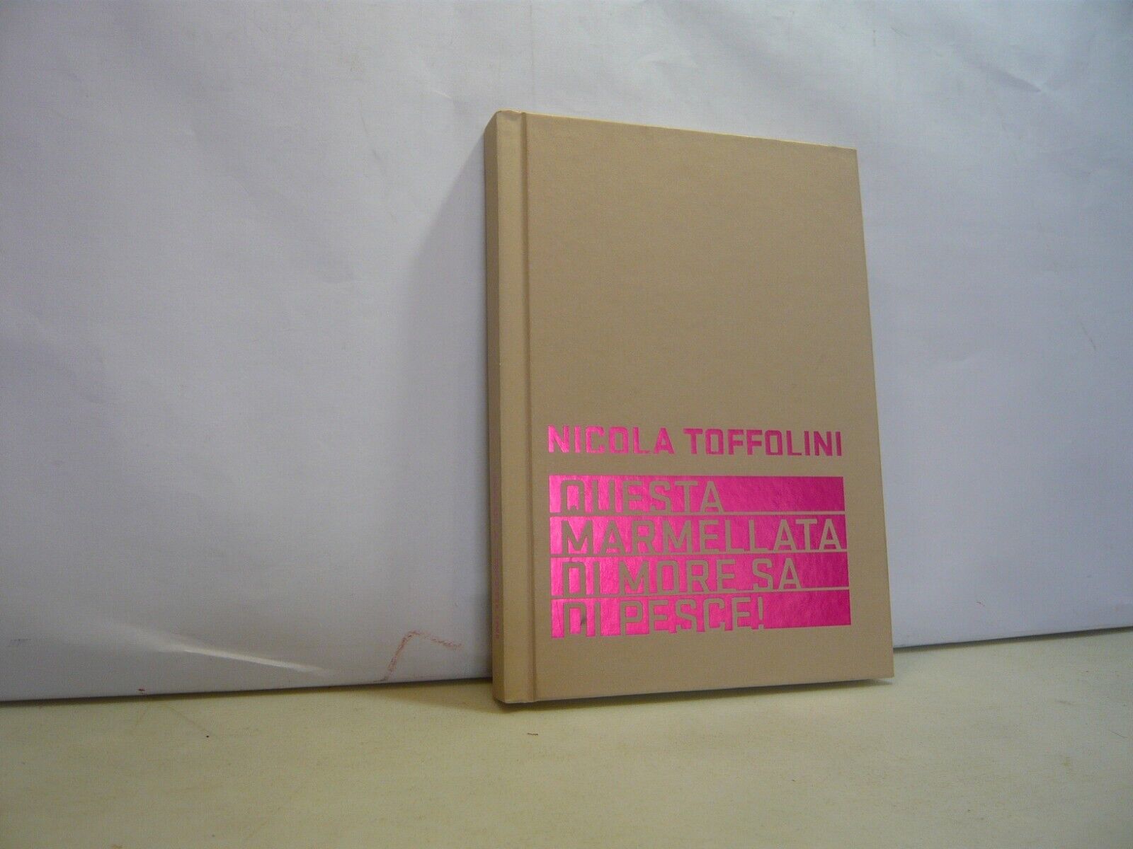 Nicola Toffolini,QUESTA MARMELLATA DI MORE SA DI PESCE!, Biagiotti Arte,2010