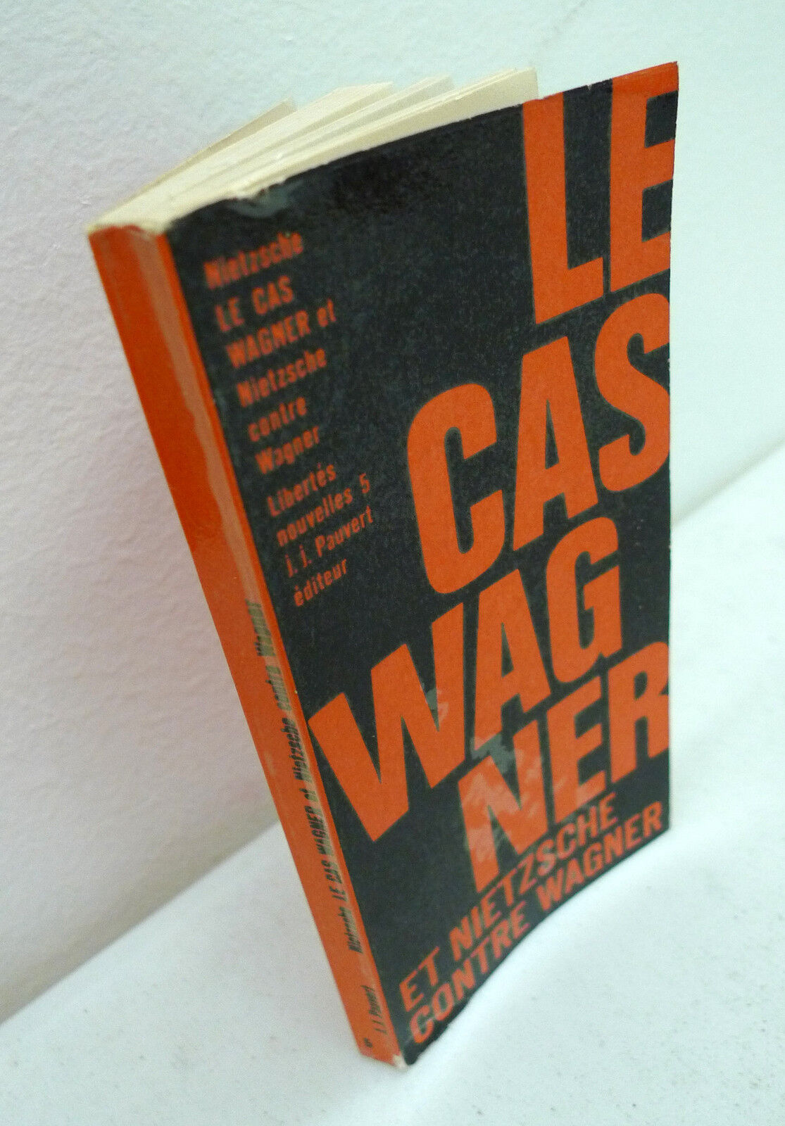 Nietzsche,LE CAS WAGNER ET NIETZSCHE CONTRE WAGNER,1968 Pauvert[filosofia