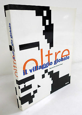 OLTRE IL VILLAGGIO GLOBALE,Electa 1995[catalogo Triennale,storia radio,cinema