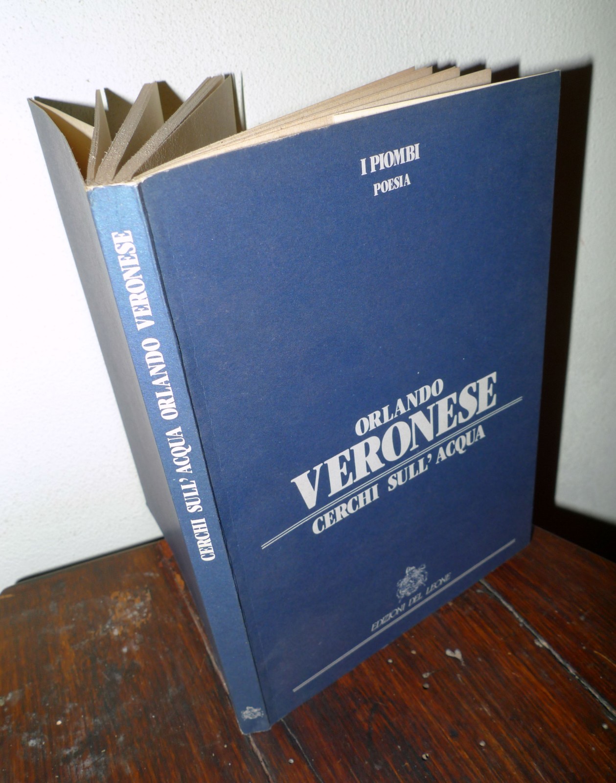 Orlando Veronese,CERCHI SULL'ACQUA,1987 Ed.del Leone I^[I PIOMBI - POESIA