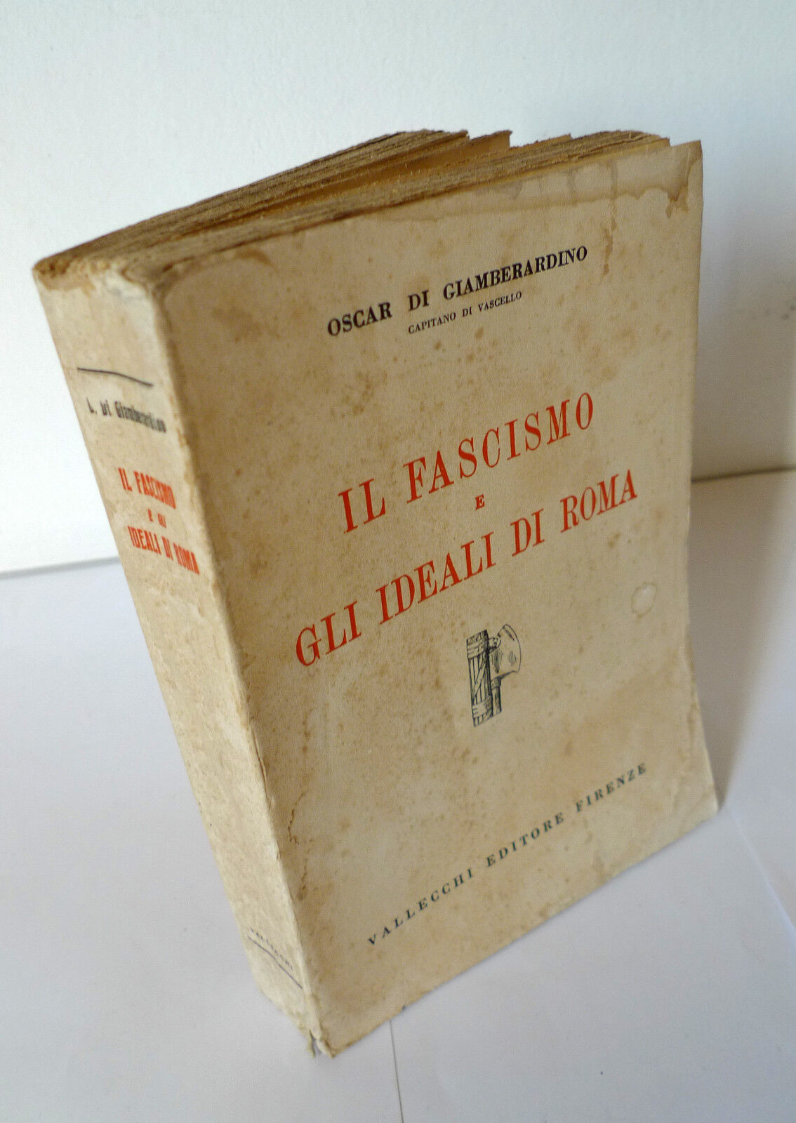 Oscar Di Giamberardino,IL FASCISMO E GLI IDEALI DI ROMA,1931 Vallecchi[storia