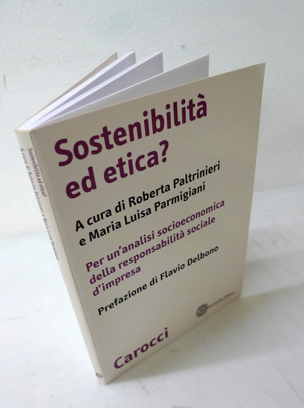 Paltrinieri,SOSTENIBILITÀ ED ETICA?,2005 Carocci[sviluppo sostenibile,impresa