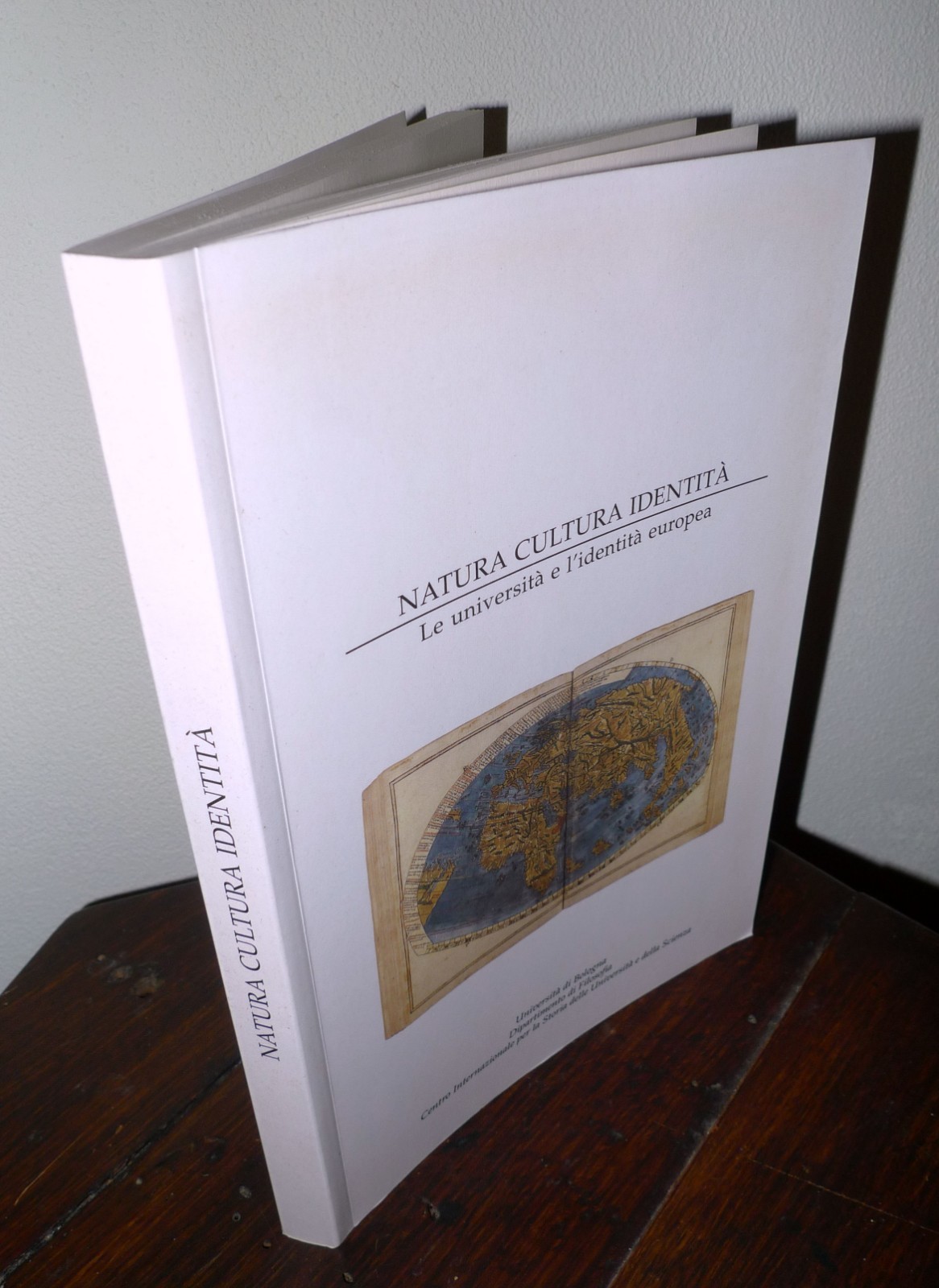 Pancaldi,NATURA,CULTURA,IDENTITÀ.Le università e l'identità europea,Un.Bologna