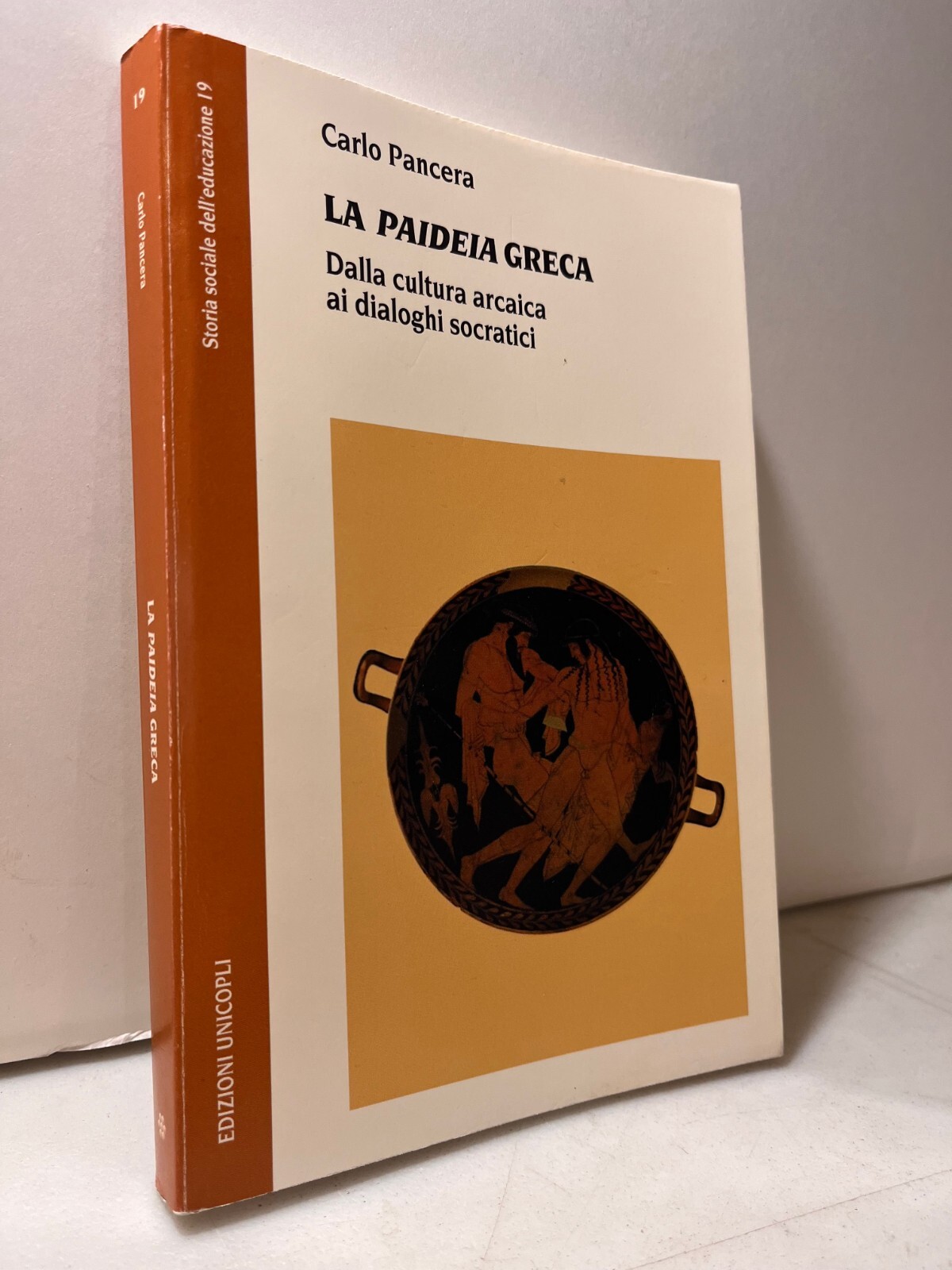 Pancera,LA PAIDEIA GRECA.Dalla cultura arcaica ai dialoghi socratici,2006