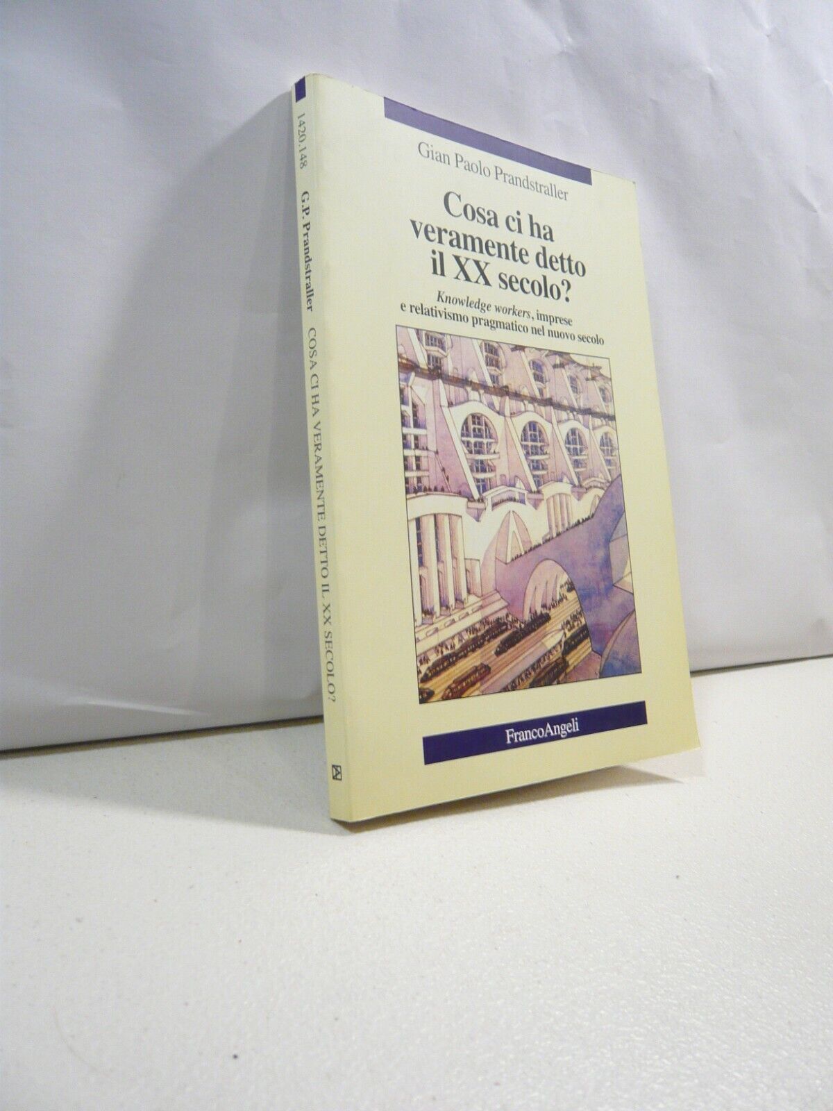 Pandstraller,COSA CI HA VERAMENTE DETTO IL XX SECOLO?,2001[sociologia lavoro