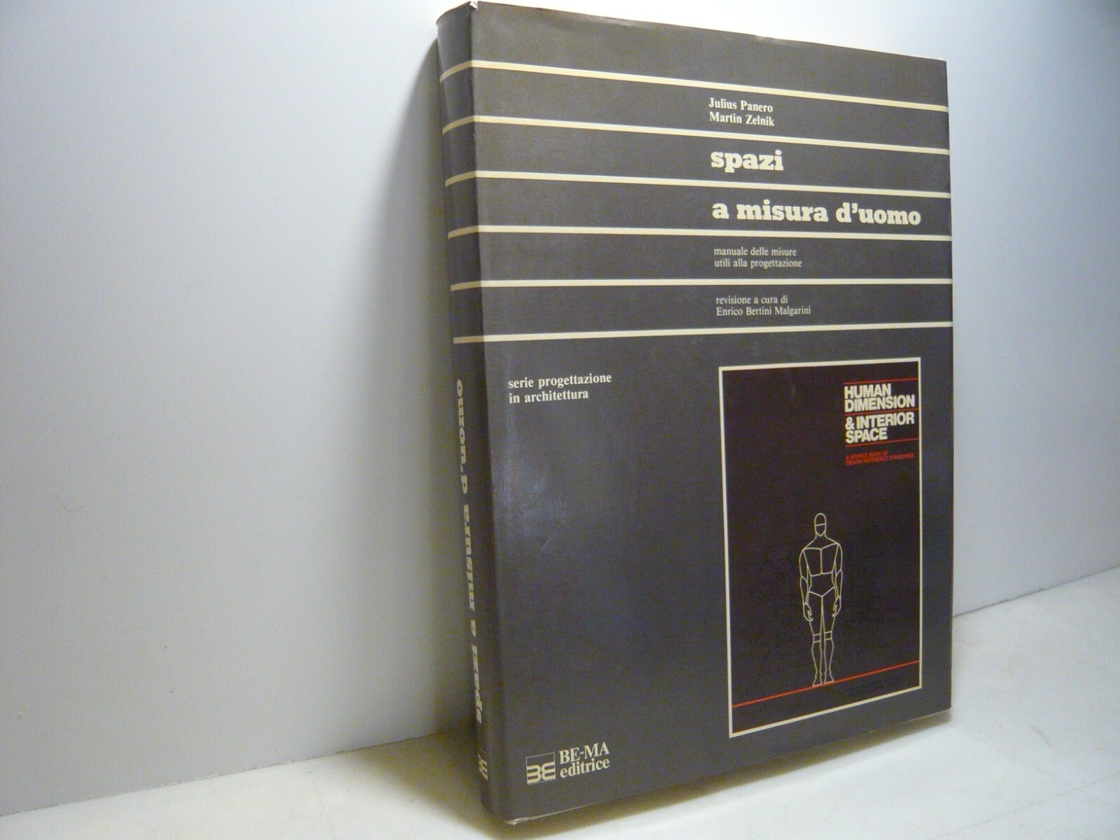 Panero,Zelnik,SPAZI A MISURA D’UOMO.Manuale delle misure..., 1983