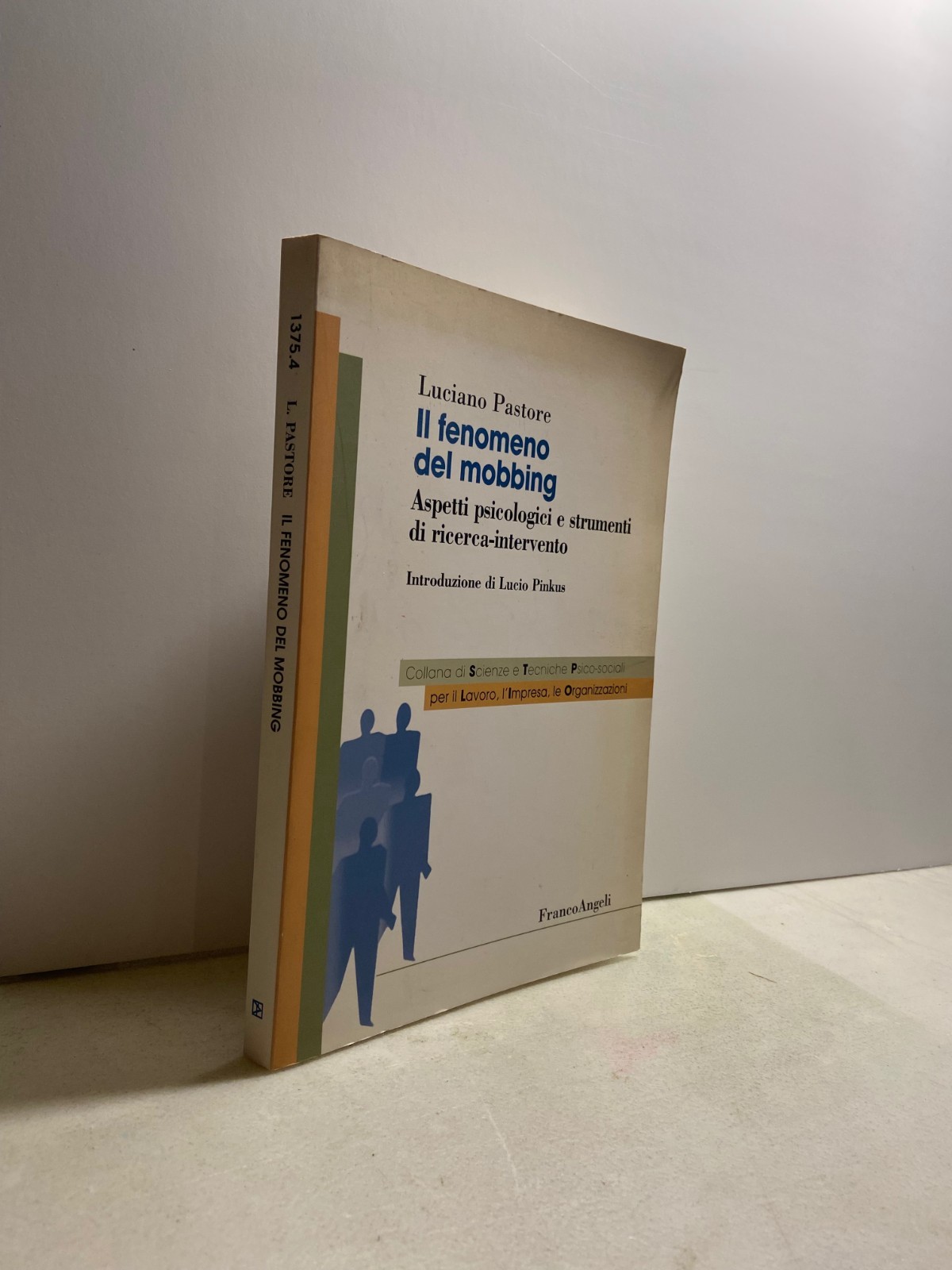 Pastore,Il fenomeno del mobbing.Aspetti psicologici e strumenti,F.Angeli 2017