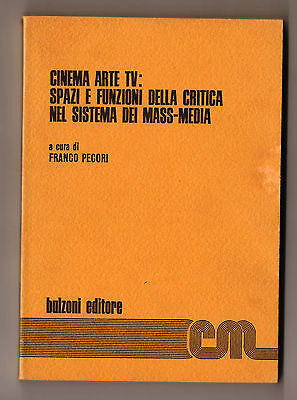 Pecori,CINEMA ARTE TV.SPAZI E FUNZIONI DELLA CRITICA,1977 Bulzoni