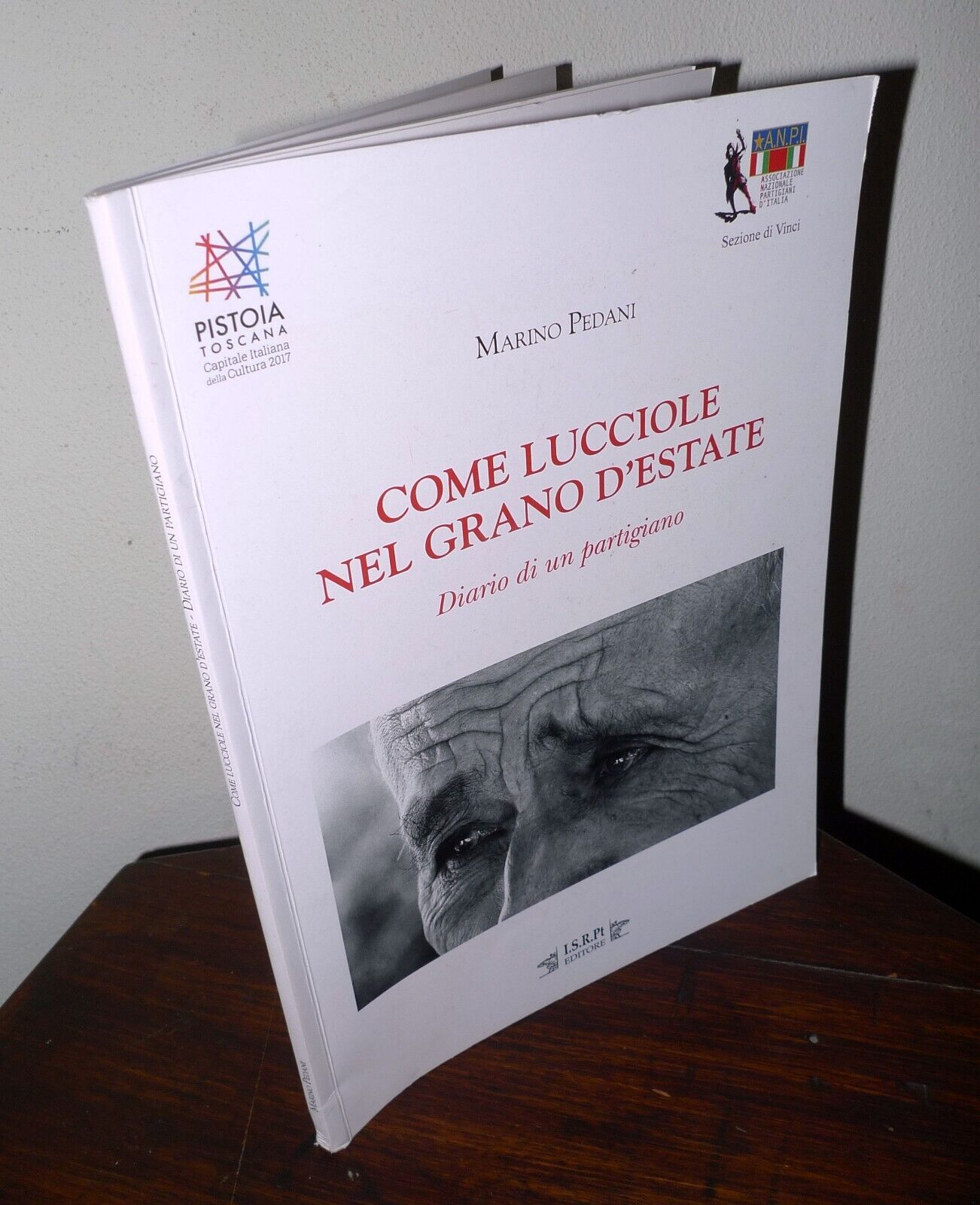 Pedani,COME LUCCIOLE NEL GRANO D'ESTATE.Diario di un partigiano,2017 Pistoia