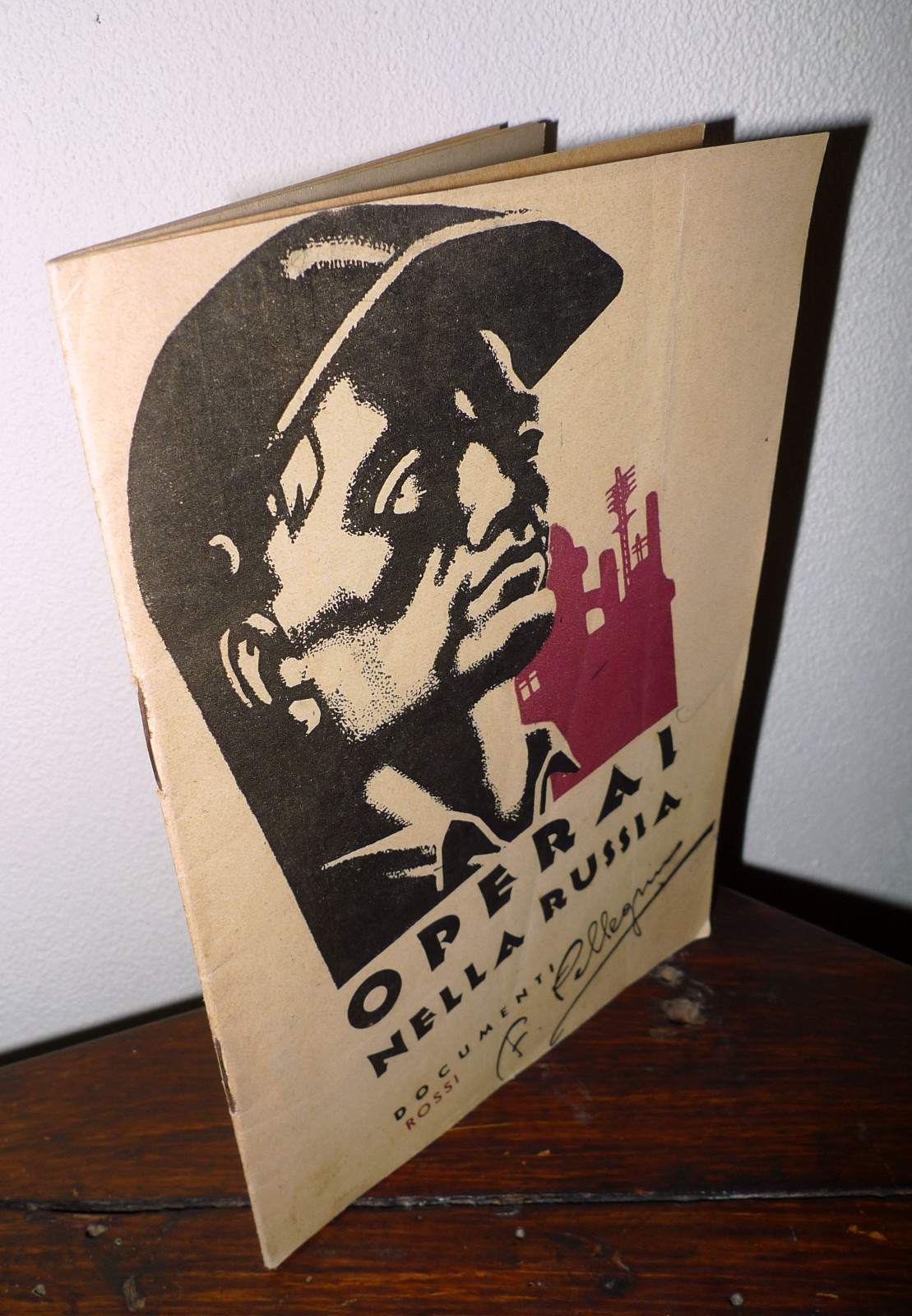 Pellegrino,OPERAI NELLA RUSSIA,1937 SDA[DOCUMENTI ROSSI,comunismo,fascismo