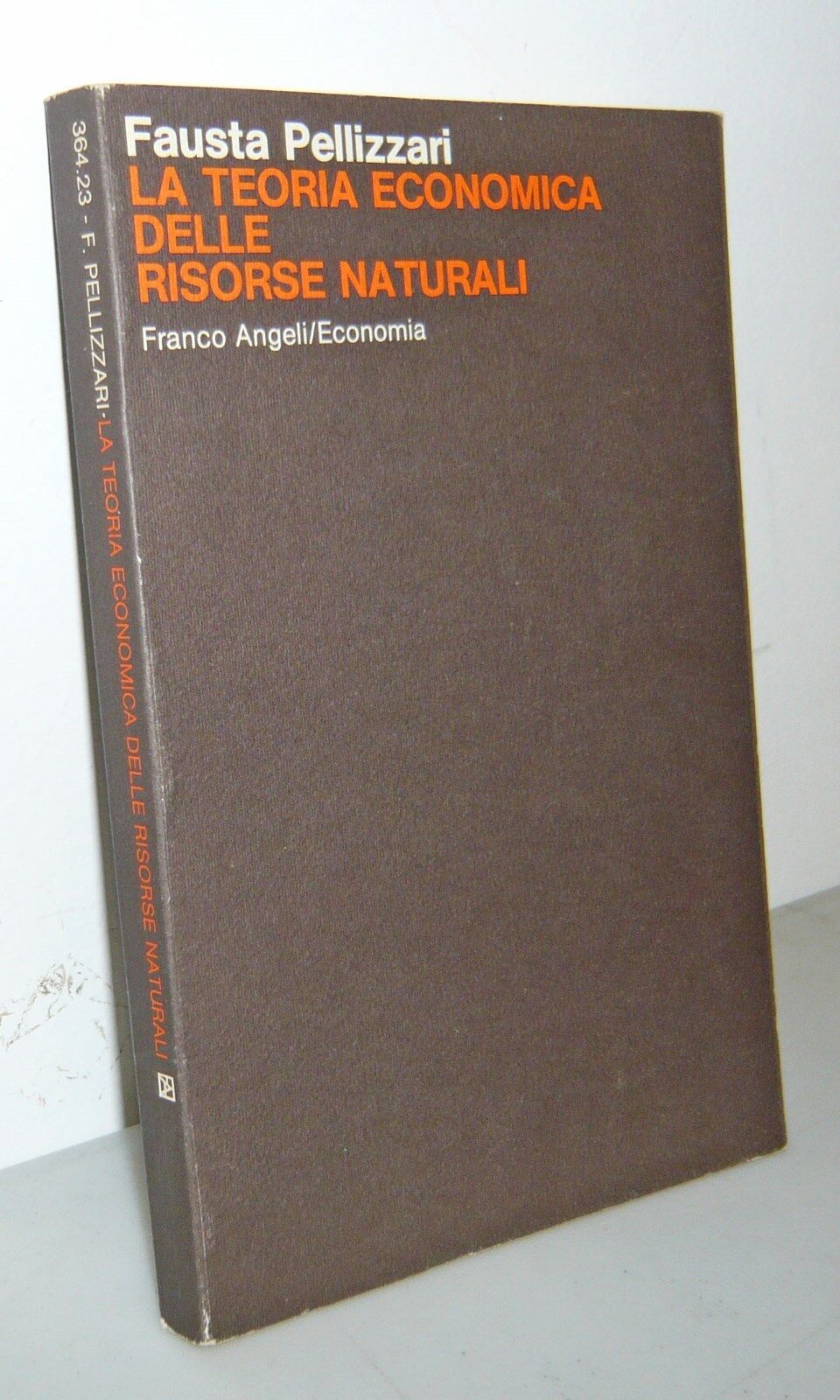 Pellizzari,LA TEORIA ECONOMICA DELLE RISORSE NATURALI,'85 Franco Angeli[economia