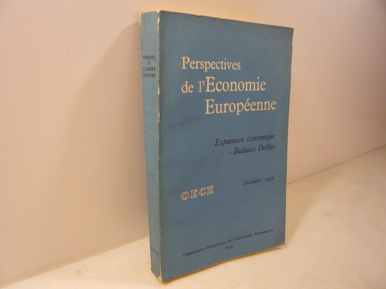 PERSPECTIVES DE L’ECONOMIE EUROPEENNE Expansion économique - Blance Dollar,1952