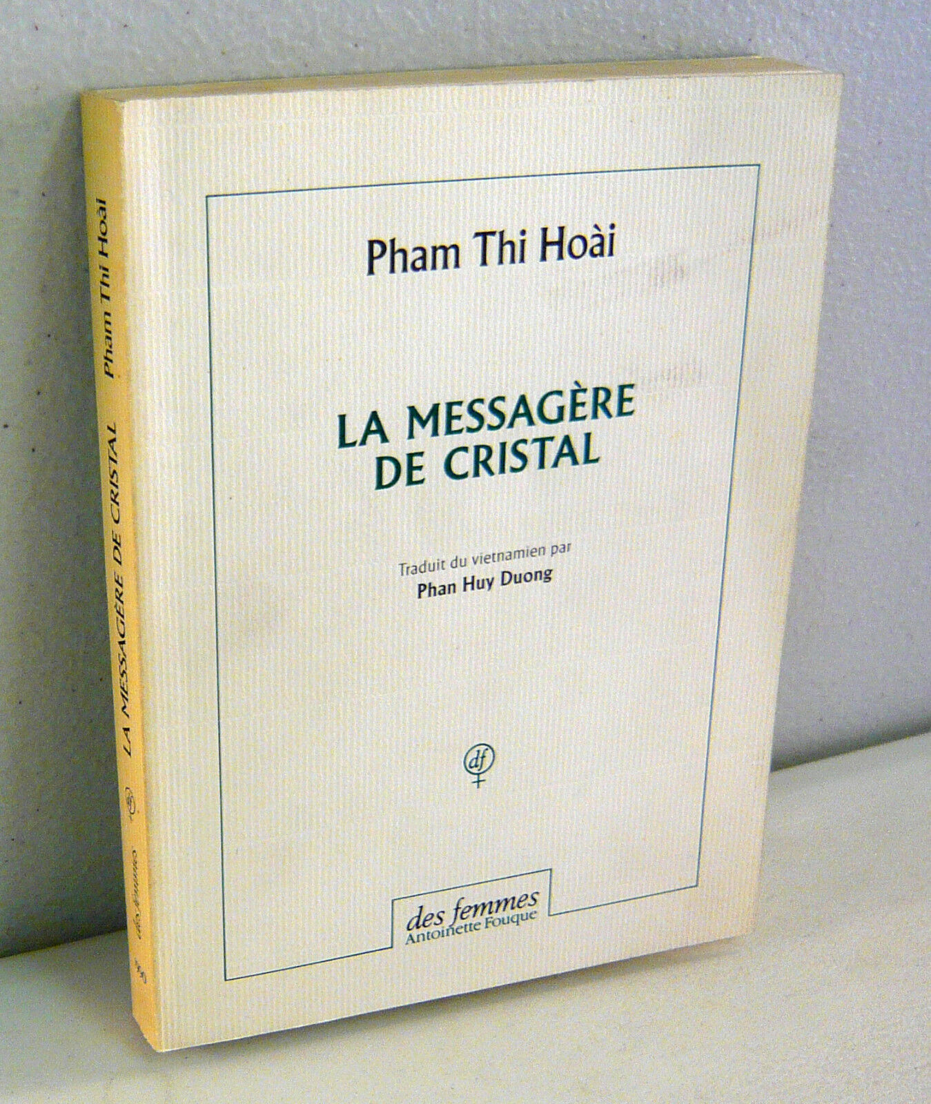 Pham Thi Hoai,LA MESSAGERE DE CRISTAL,1991 Des femmes[narrativa,Vietnam