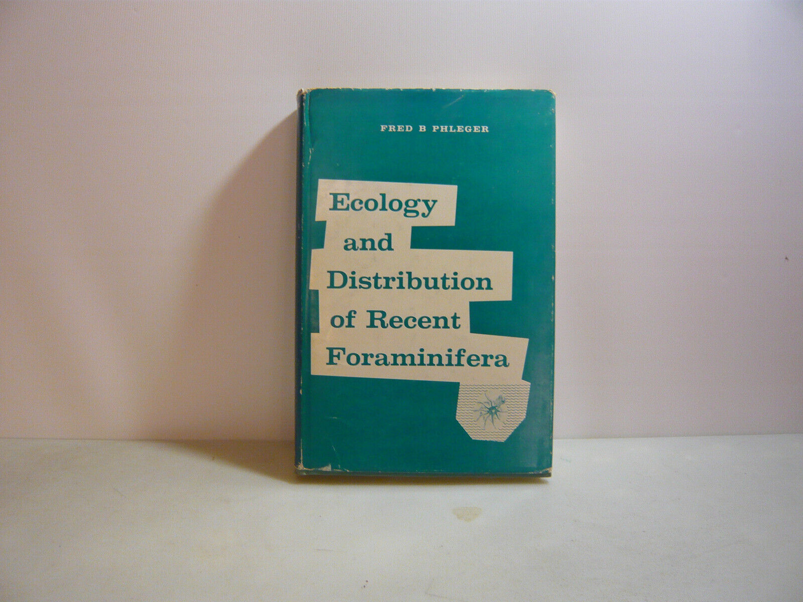 Phleger,ECOLOGY AND DISTRIBUTION OF RECENT FORAMINIFERA,Baltimora (USA),1960[ENG