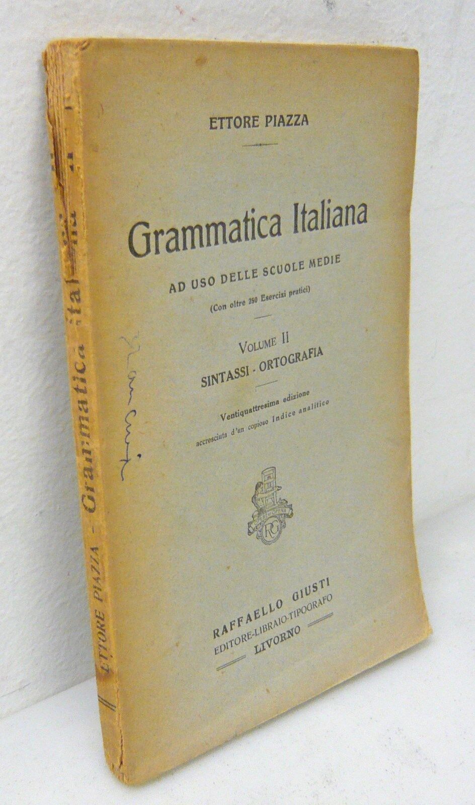 Piazza,GRAMMATICA ITALIANA.II.Sintassi-ortografia,1928 Giusti[scuole medie
