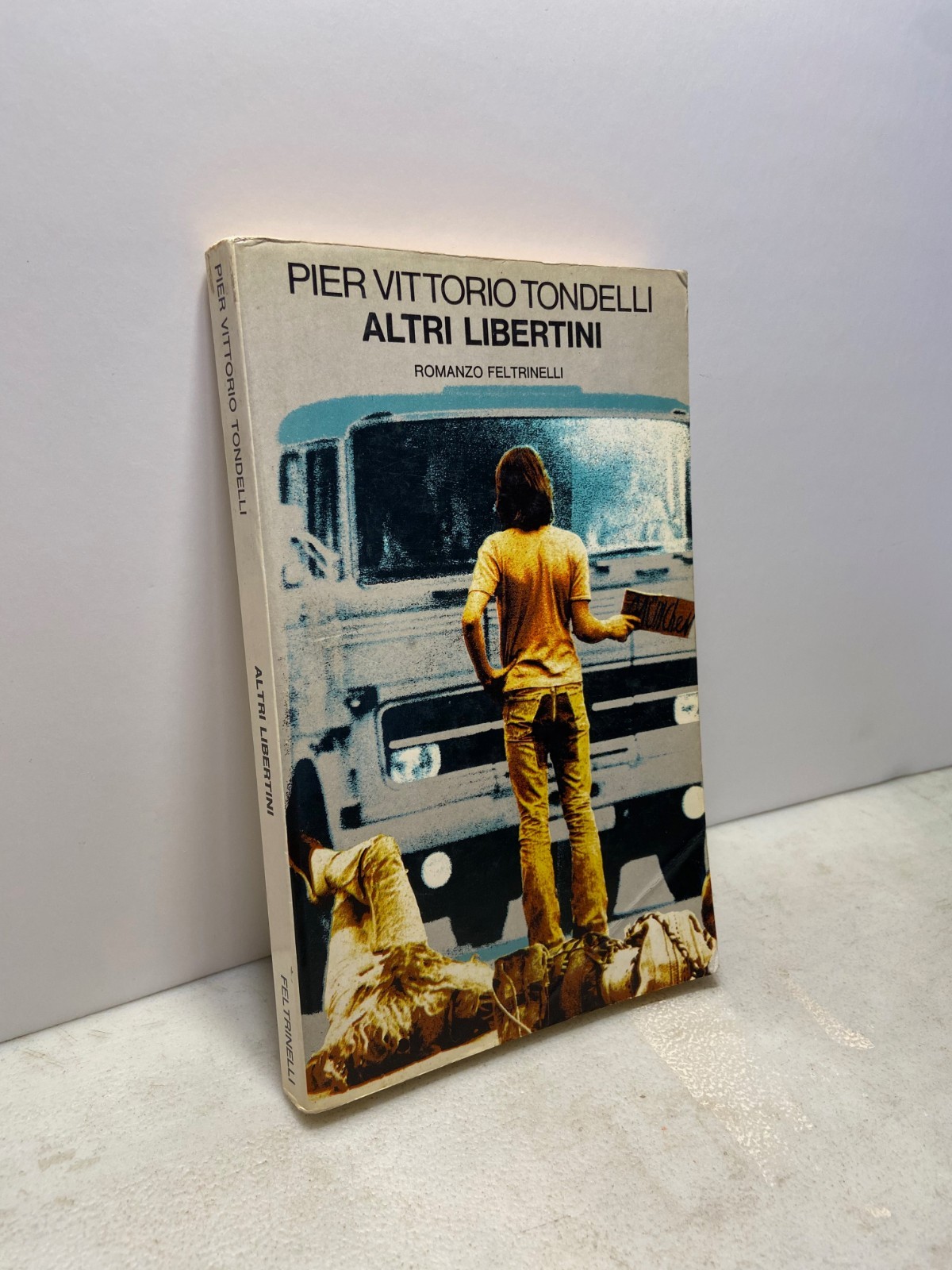 Pier Vittorio Tondelli,ALTRI LIBERTINI, Feltrinelli, Milano, 1980[terza edizione