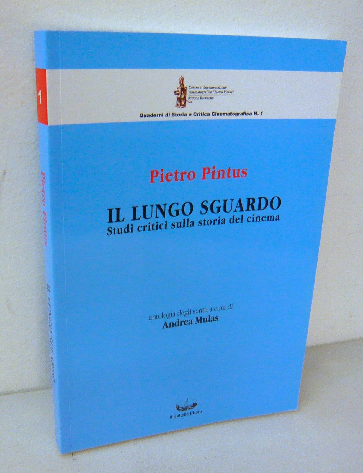 Pietro Pintus,IL LUNGO SGUARDO.STUDI CRITICI SULLA STORIA DEL CINEMA,2005