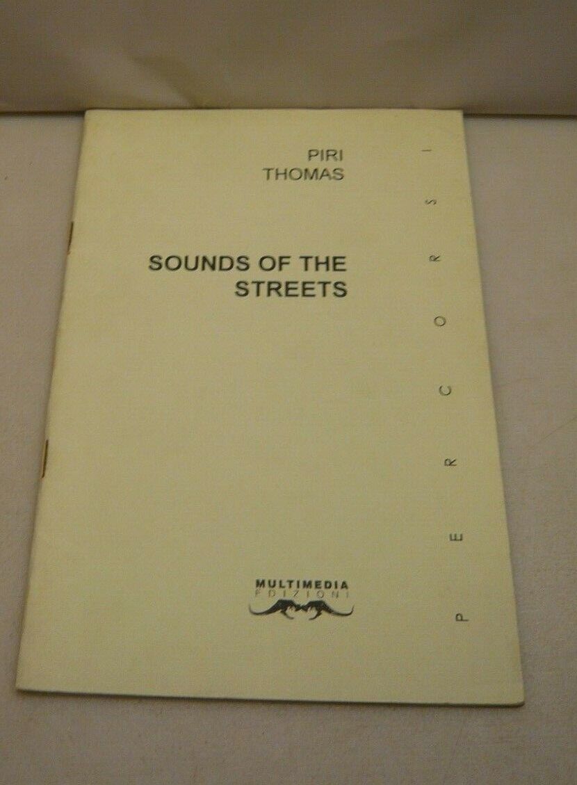 Piri Thomas,SOUNDS OF THE STREETS,Multimedia Edizioni, Salerno, 1995[poesia