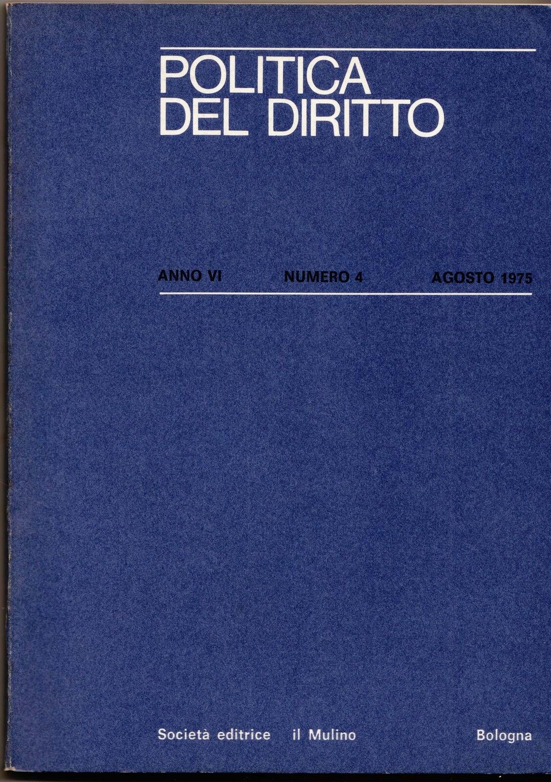 POLITICA DEL DIRITTO n.4 1975,Mulino[Stefano Rodotà,Bobbio,libertà fondamentali