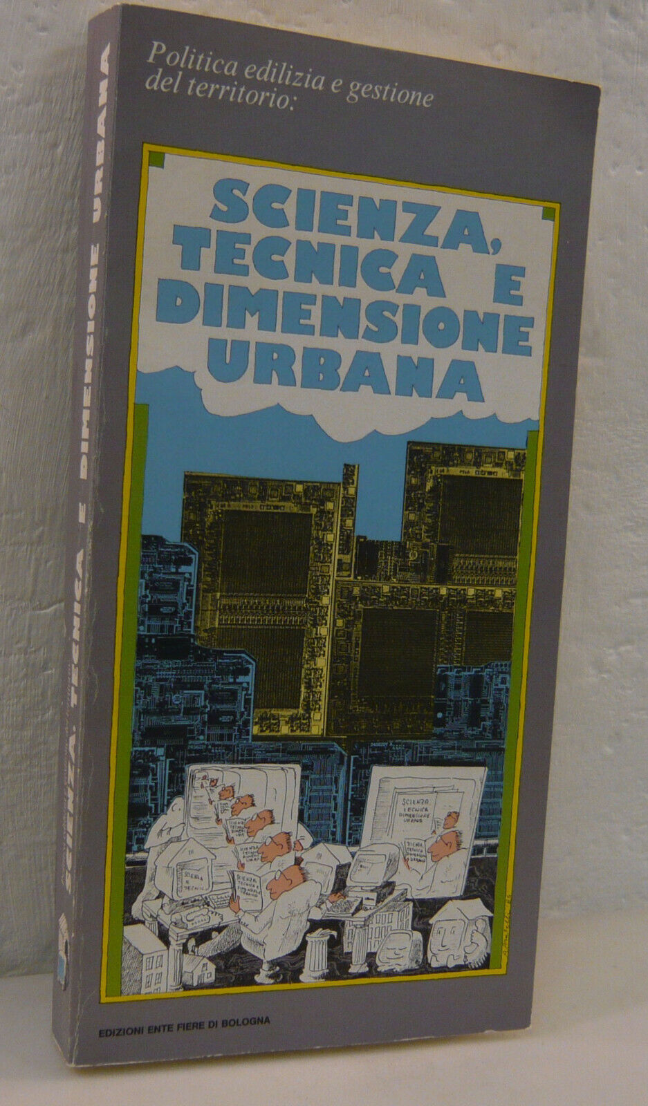 POLITICA EDILIZIA E GESTIONE DEL TERRITORIO,1985 Fiera Bologna[SAIE,ARCHITETTURA