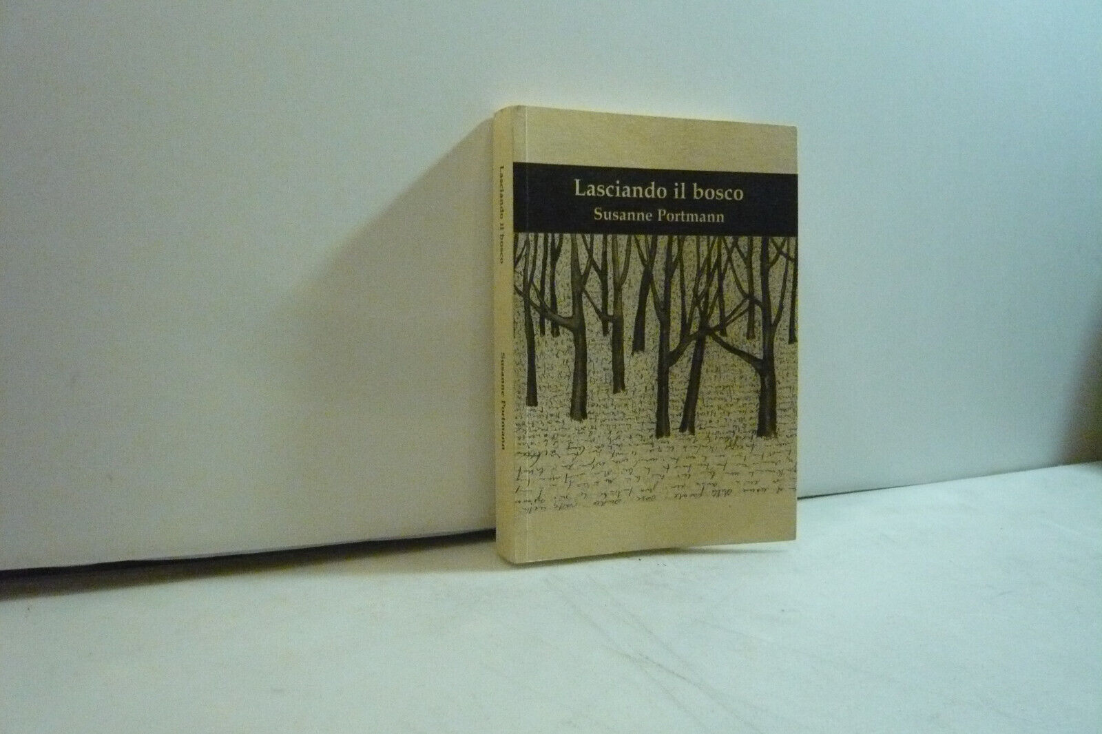 Portmann,LASCIANDO IL BOSCO,Napoli, 2007 [romanzo