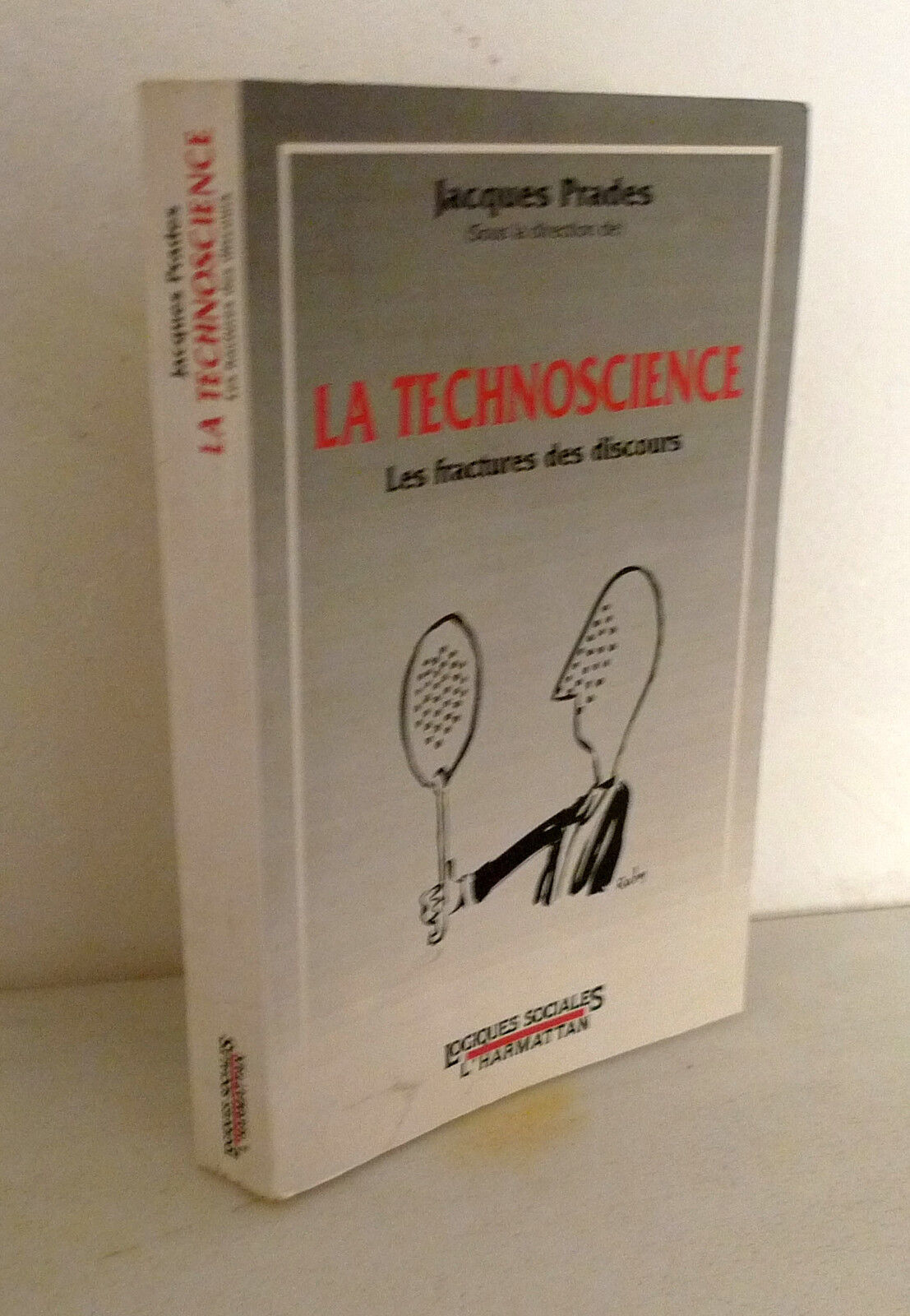 Prades,LA TECHNOSCIENCE.LES FRACTURES DES DISCOURS,1992[tecnoscienza,tecnica