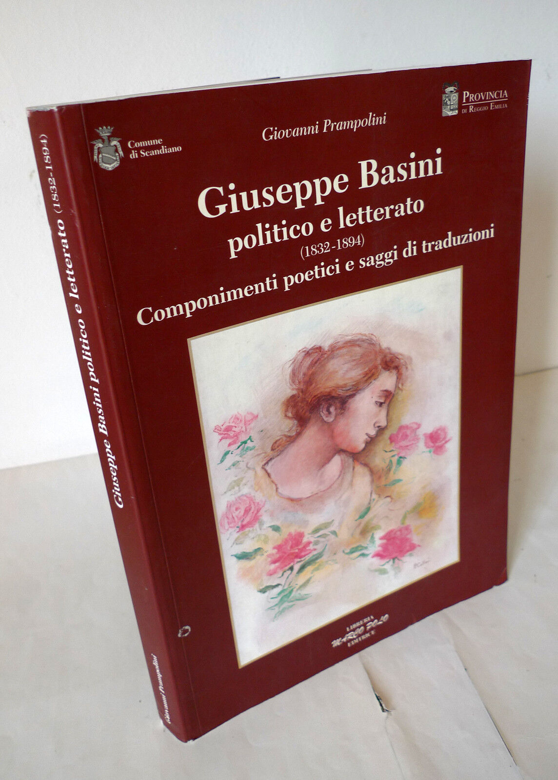 Prampolini,GIUSEPPE BASINI politico e letterato,2002[storia locale,Scandiano RE