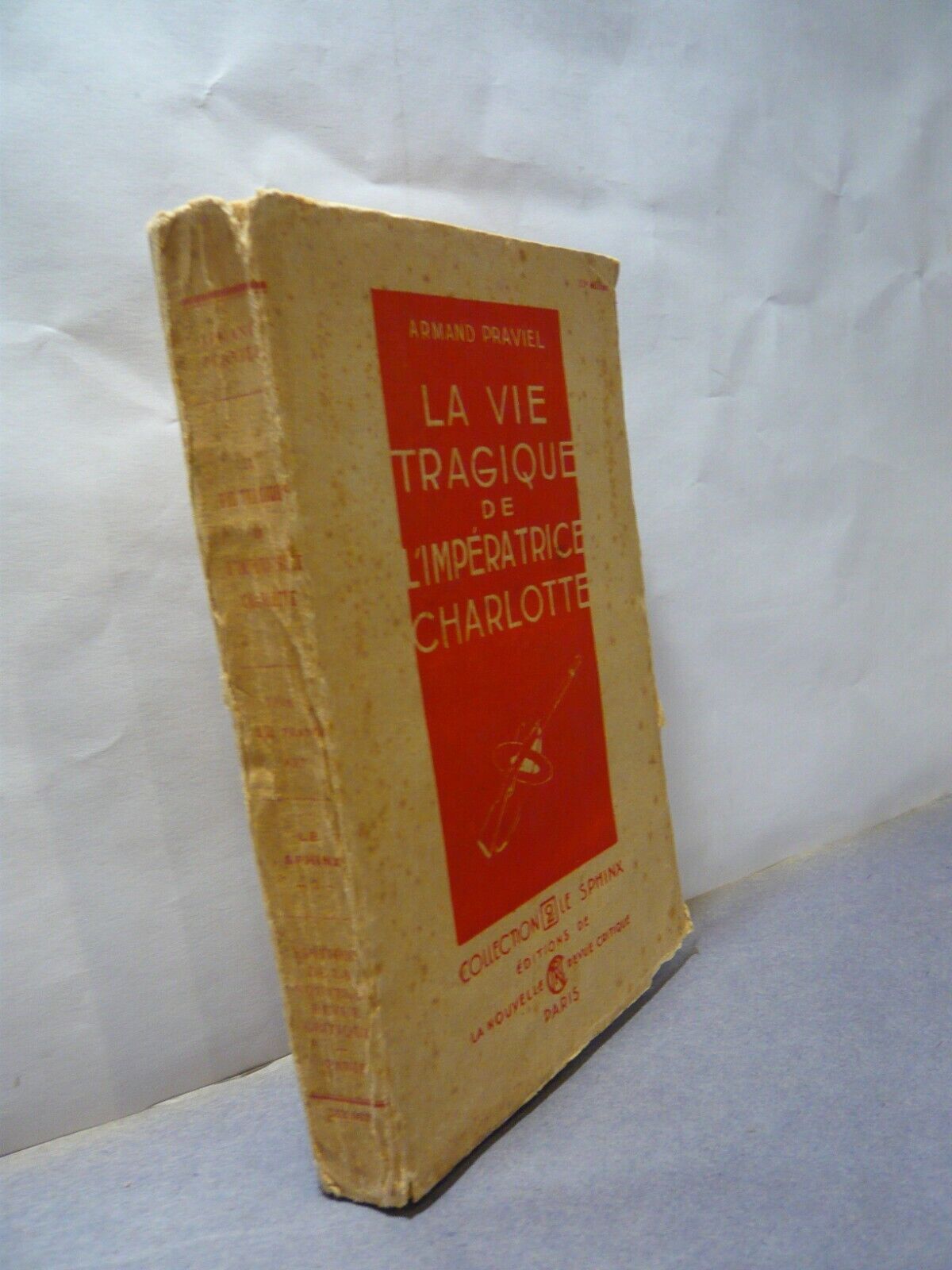 Praviel,LA VIE TRAGIQUE DE L’IMPERATRICE CHARLOTTE,Paris, 1930