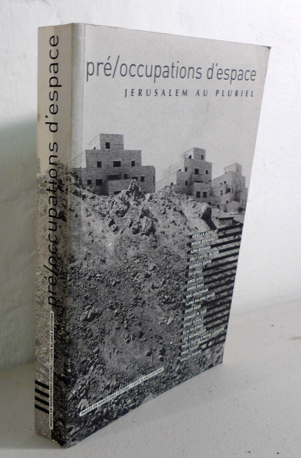 PRE/OCCUPATIONS D’ESPACE.Jerusalem au pluriel,2001[Israele,Palestina,fotografia
