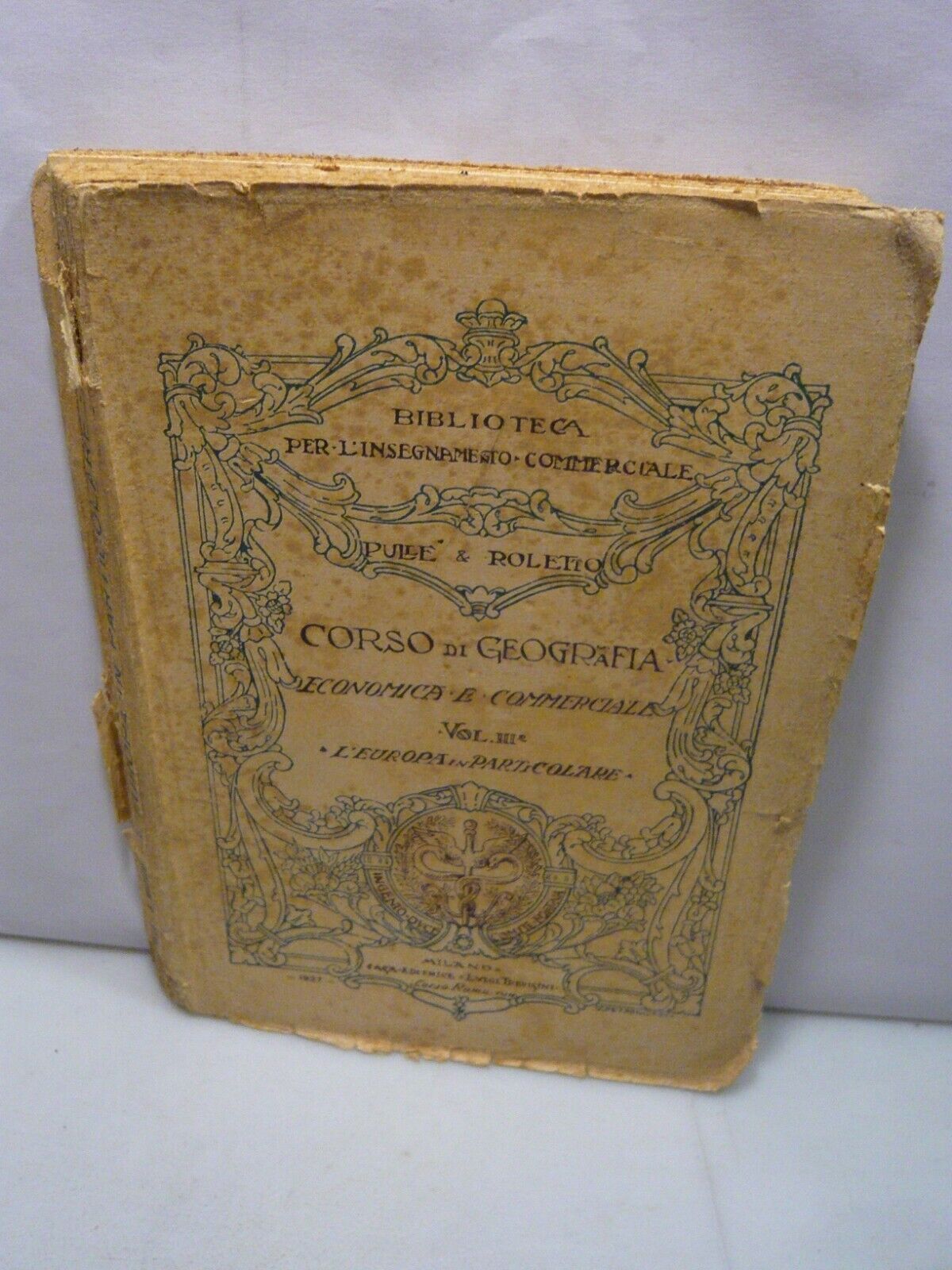 Pullè,Roletto,CORSO DI GEOGRAFIA.Economica e Commerciale,Trevigiani 1927