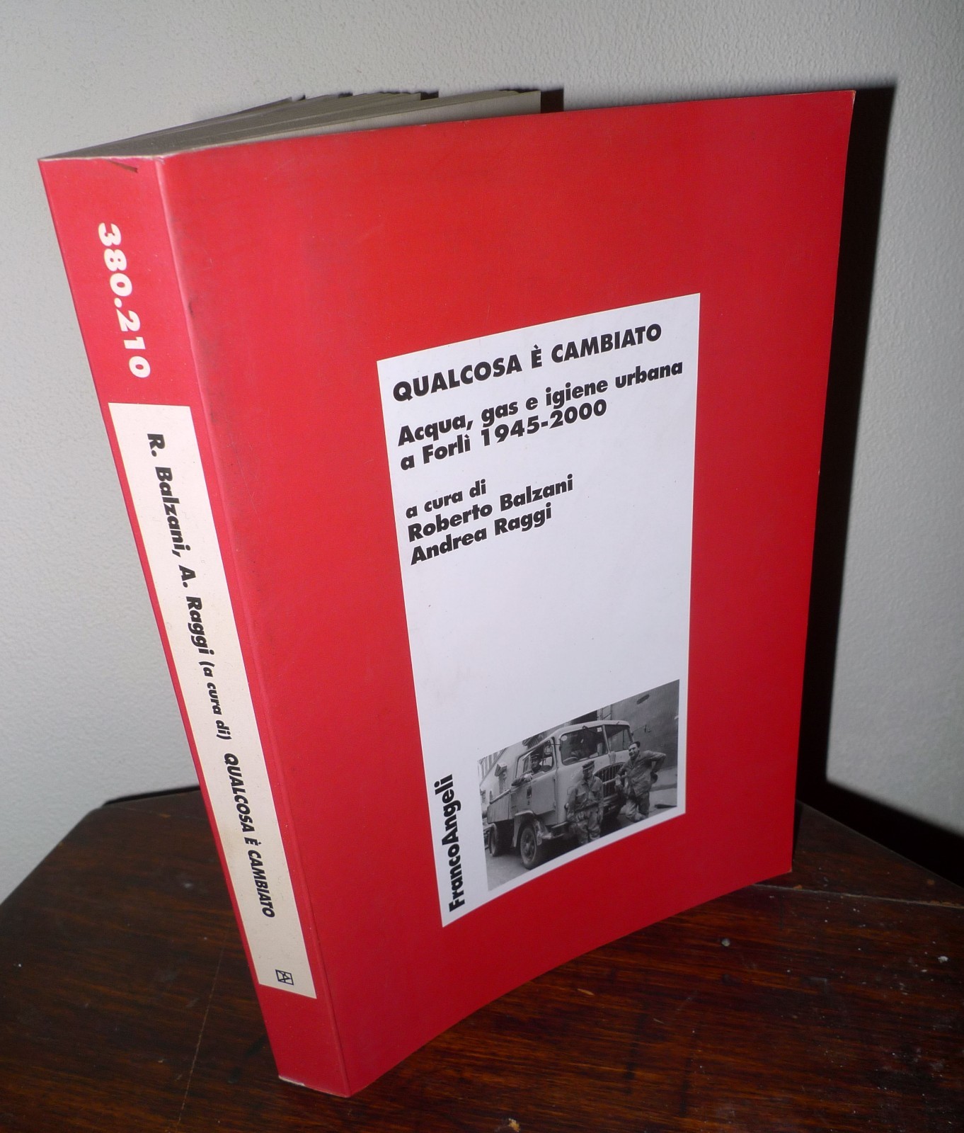 QUALCOSA È CAMBIATO.ACQUA,GAS E IGIENE URBANA A FORLÌ 1945-2000[storia locale