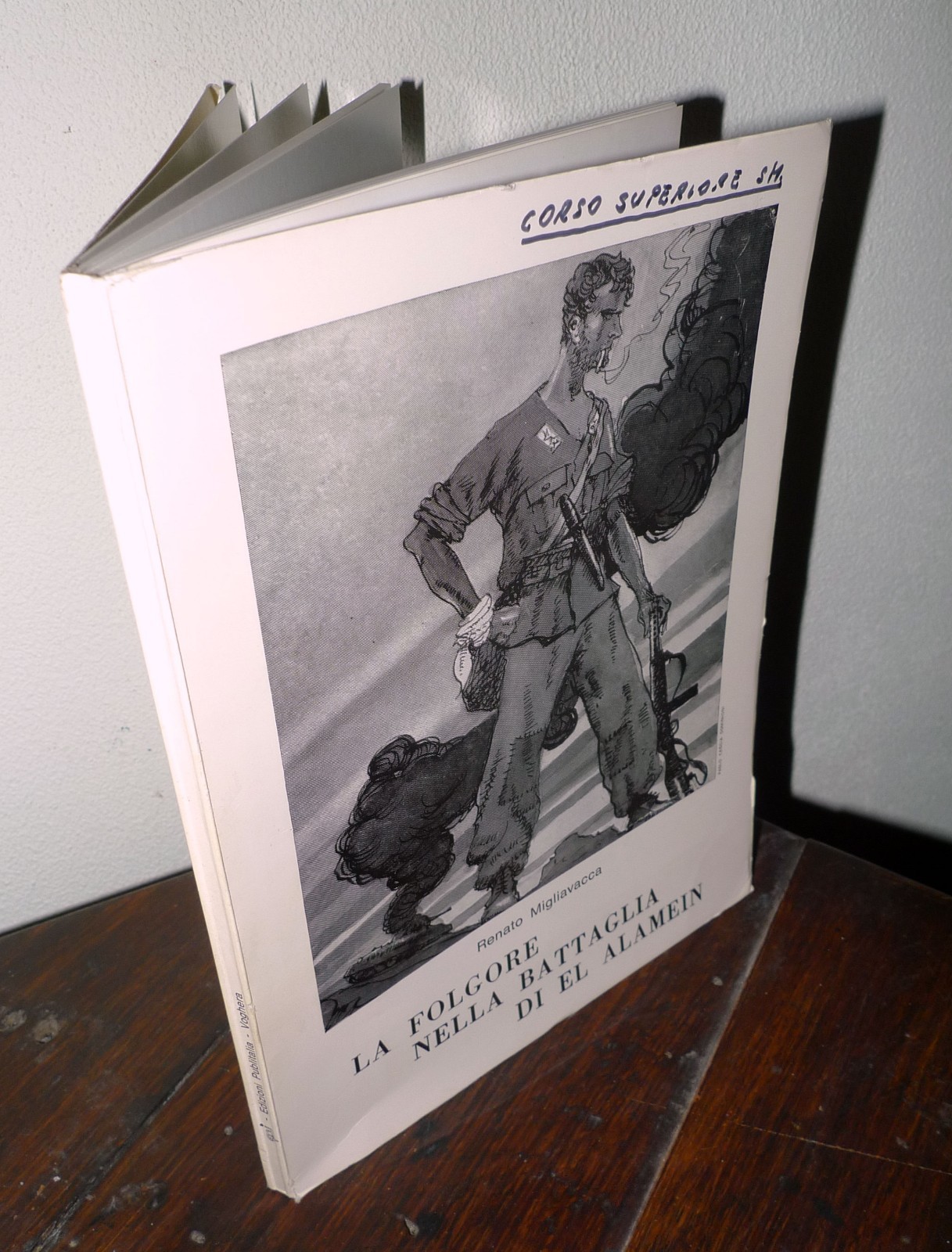 Renato Migliavacca,LA FOLGORE NELLA BATTAGLIA DI EL ALAMEIN,1972 I^ed[guerra,ww2