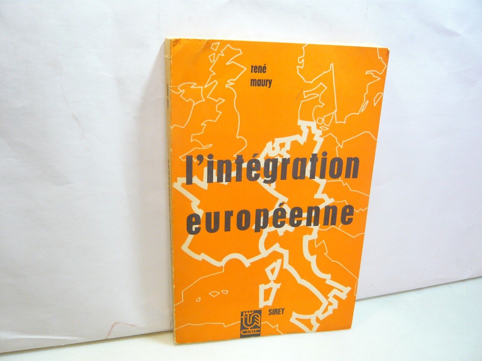 René Maury,L’INTEGRATION EUROPEENNE, Sirey,1958