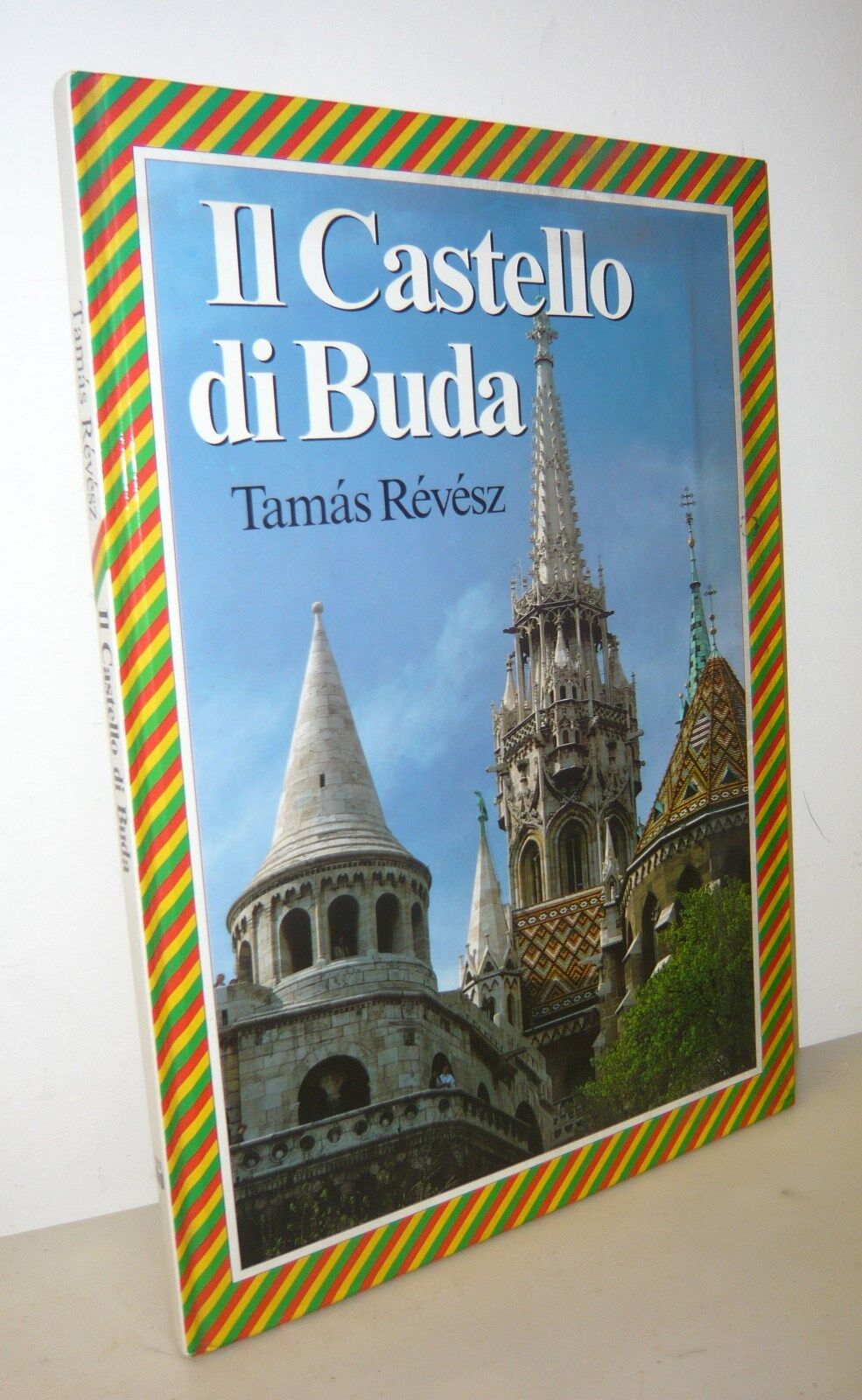 Revesz,IL CASTELLO DI BUDA,1989[storia,Palazzo Reale,Budapest,Ungheria