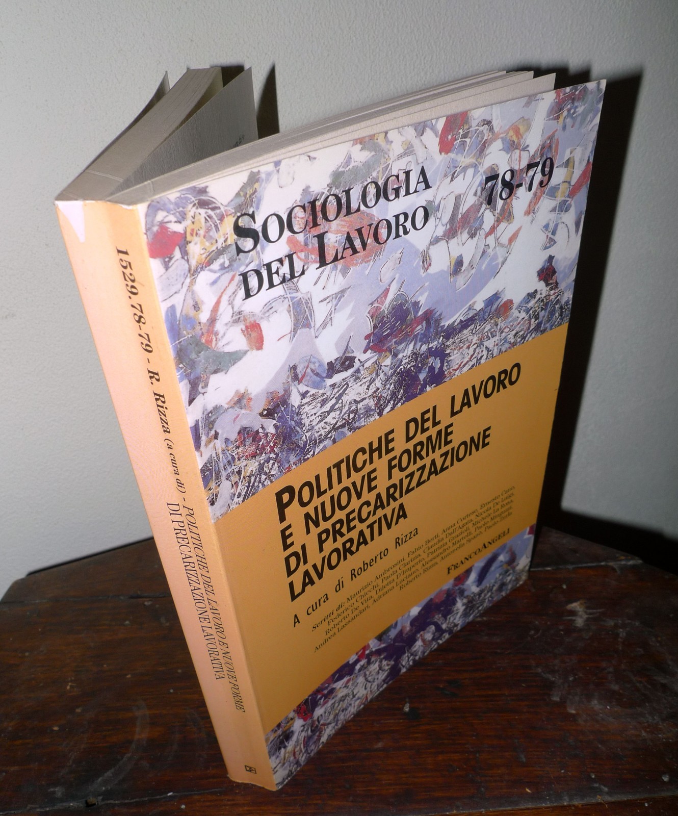 Rizza,POLITICHE DEL LAVORO E NUOVE FORME DI PRECARIZZAZIONE LAVORATIVA,2000