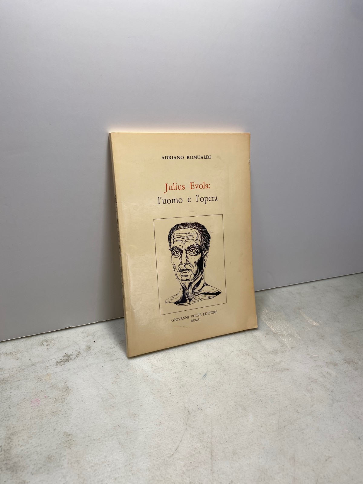 Romualdi, JULIUS EVOLA: L’UOMO E L’OPERA Giovani Volpe ed. 1979[fascismo