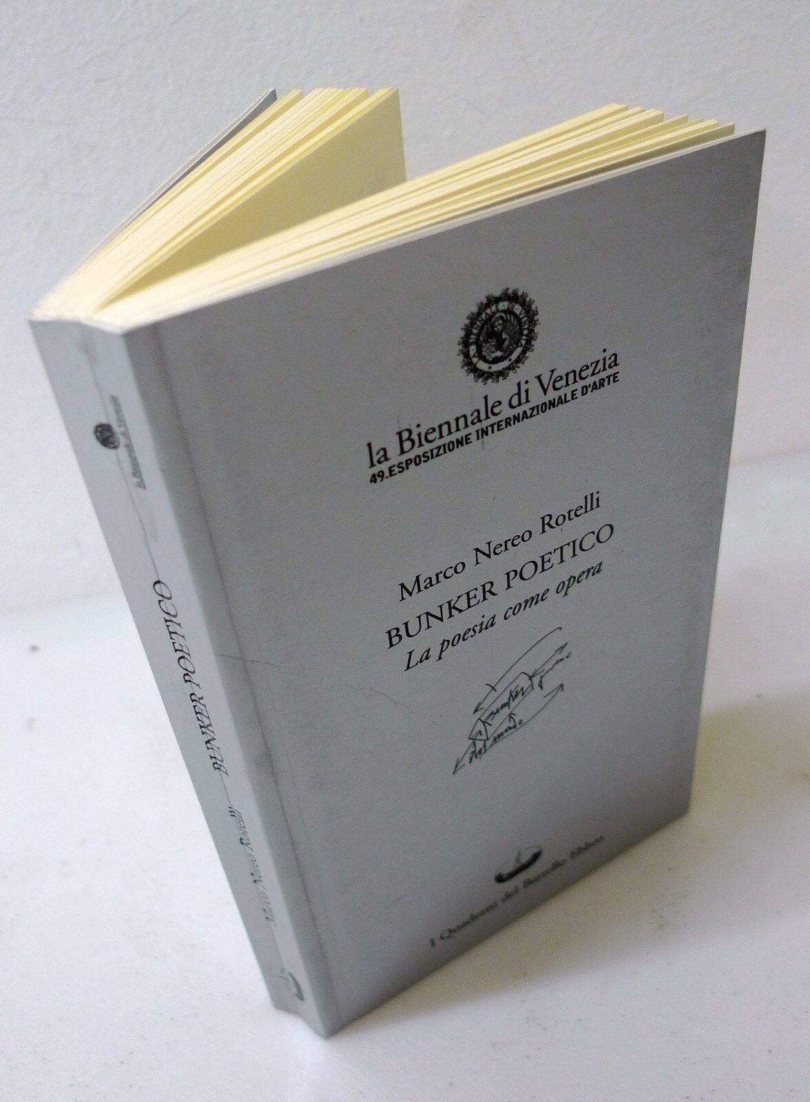 Rotelli,BUNKER POETICO.La poesia come opera,2001 I Quaderni del Battello Ebbro