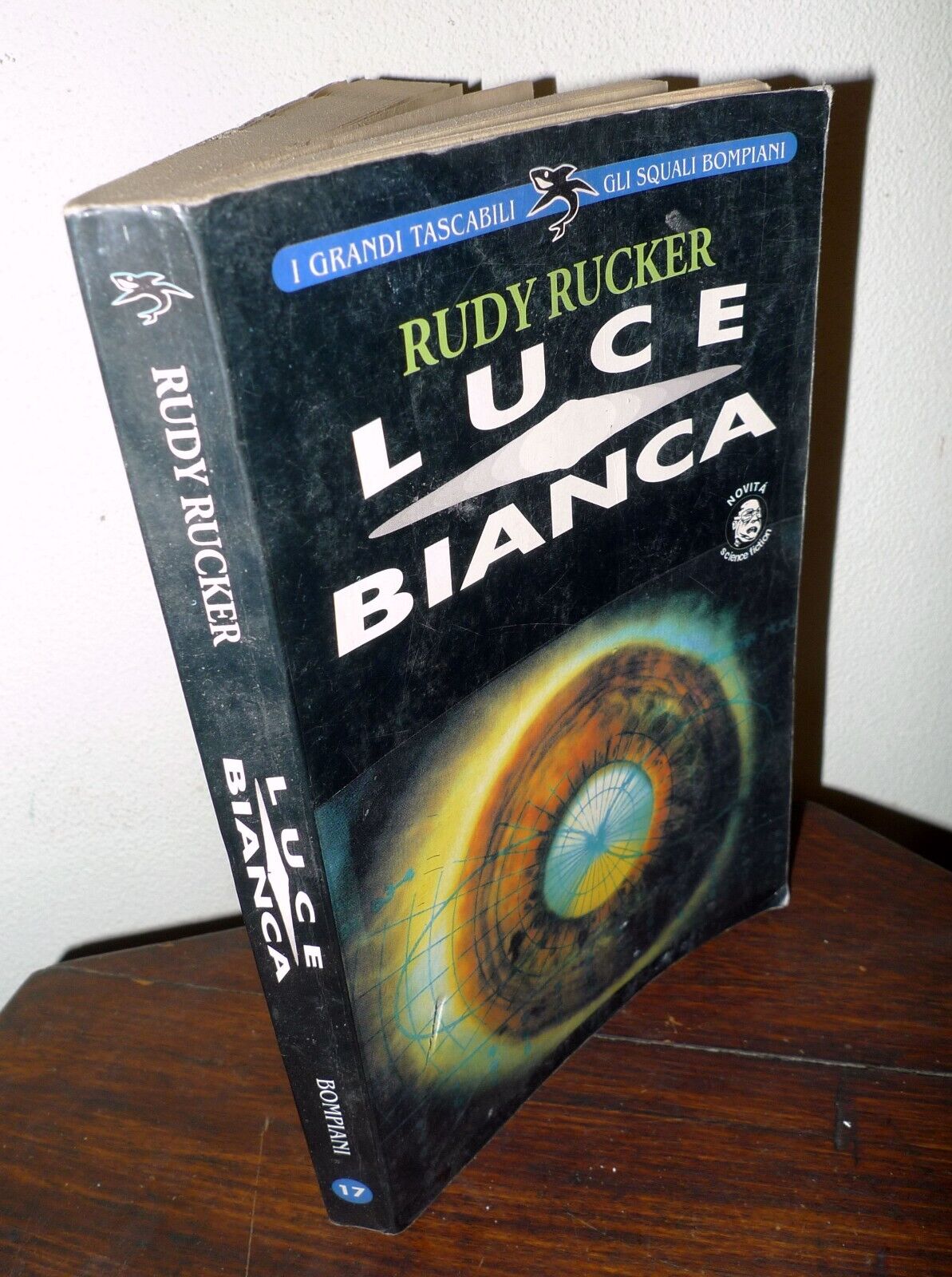 Rudy Rucker,LUCE BIANCA,1996 Bompiani GLI SQUALI[FANTASCIENZA,Brolli