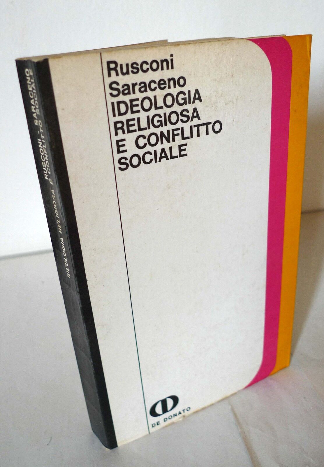 Rusconi/Saraceno,IDEOLOGIA RELIGIOSA E CONFLITTO SOCIALE,1970 De Donato