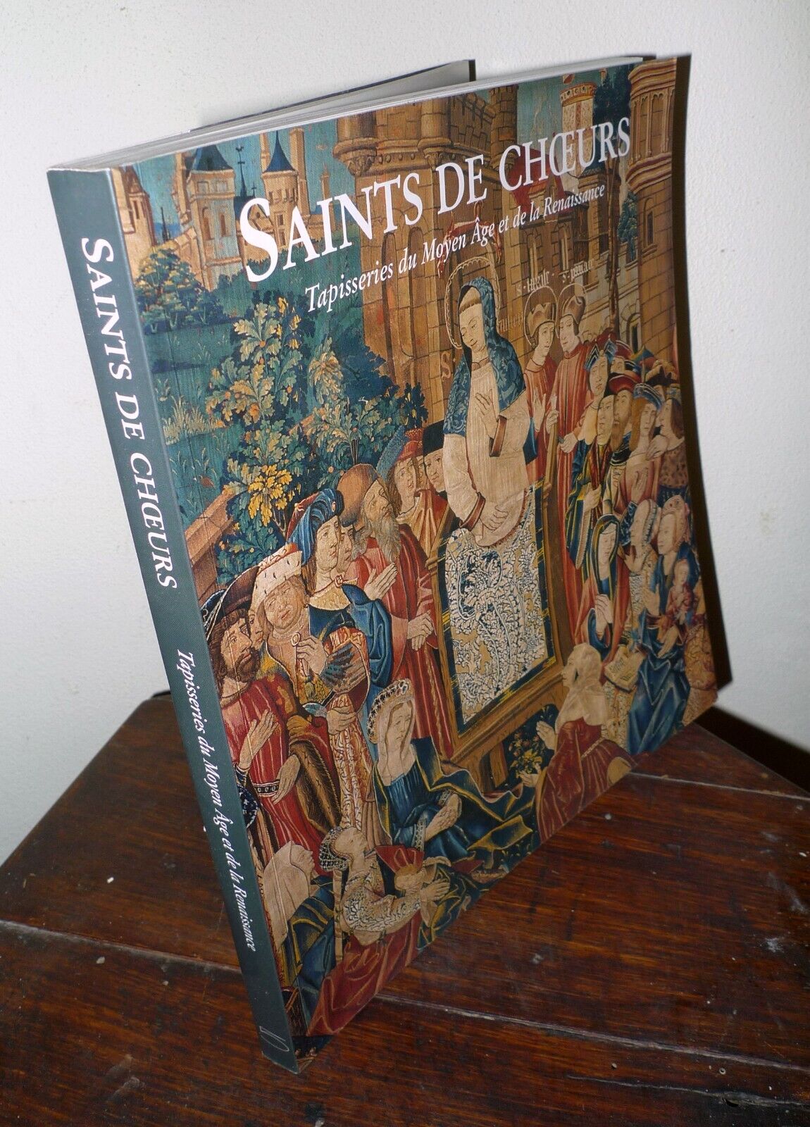 SAINTS DE CHOEURS.TAPISSERIES DU MOYEN ÂGE ET DE LA RENAISSANCE,2004[ARAZZI