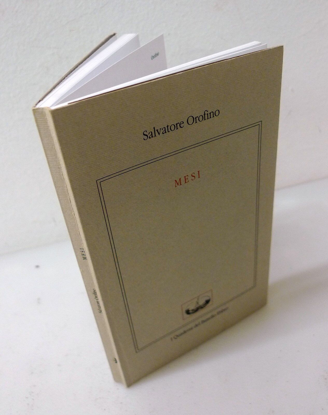Salvatore Orofino,MESI,1994 I Quaderni del Battello Ebbro[poesia contemporanea
